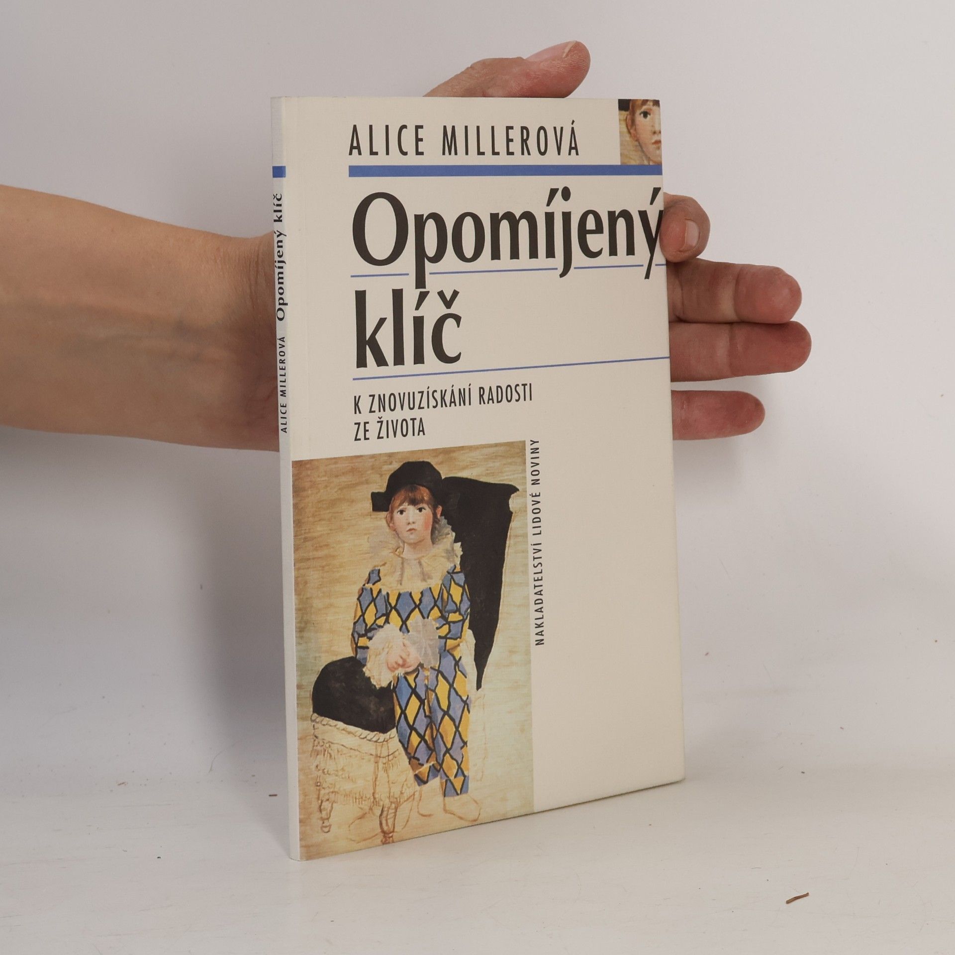 Alice Miller Opomíjený klíč
