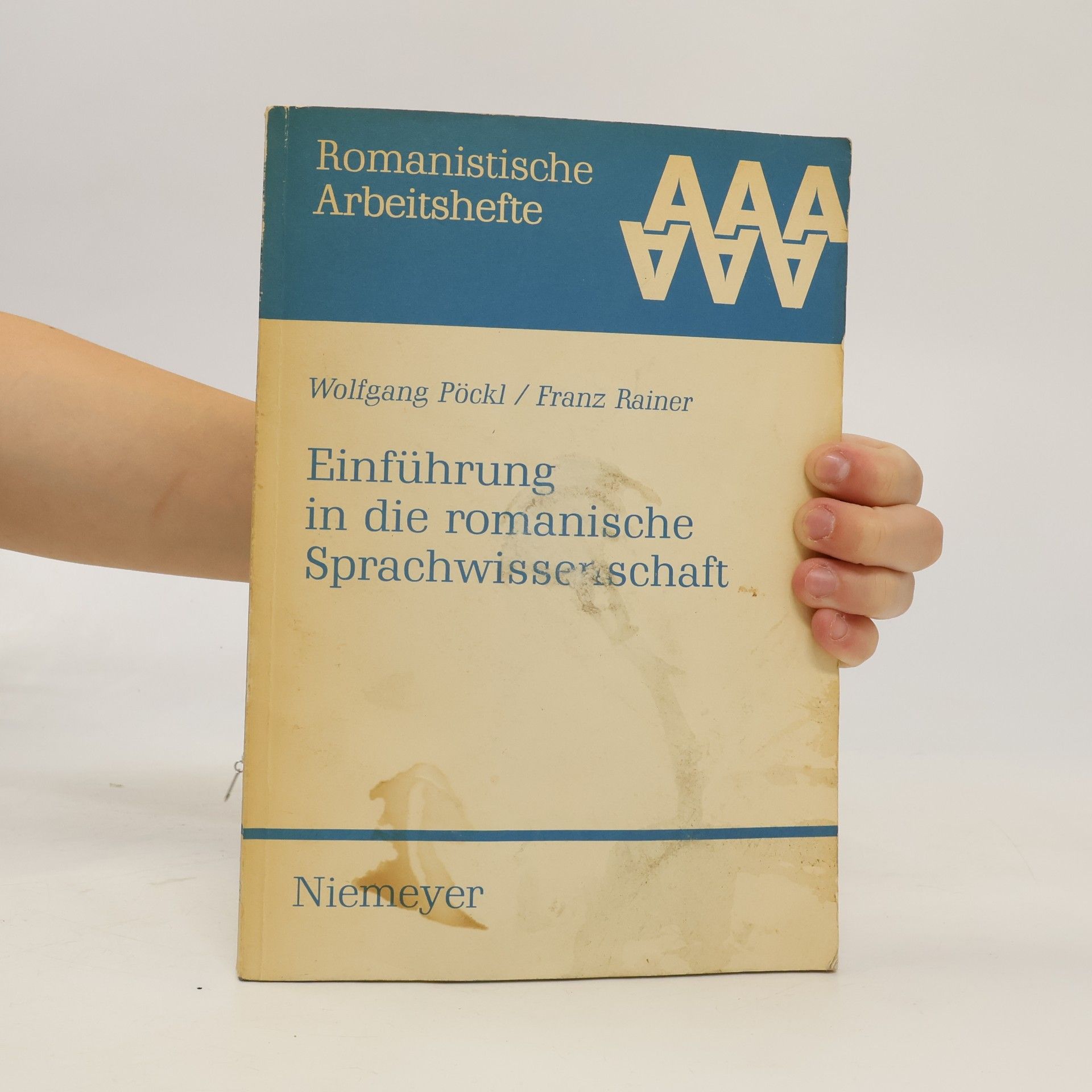 Wolfgang Pöckl Romanistische Arbeitshefte - 33: Einführung in die romanische Sprachwissenschaft