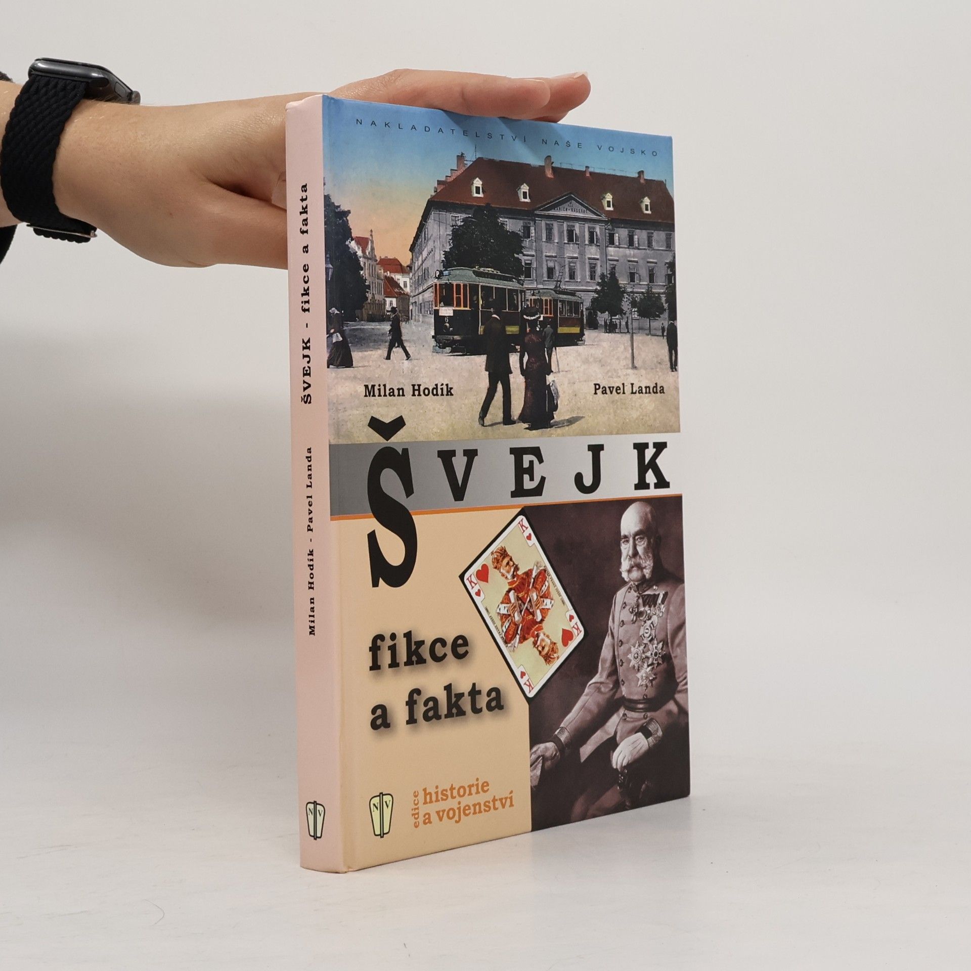 Milan Hodík Švejk : fikce a fakta
