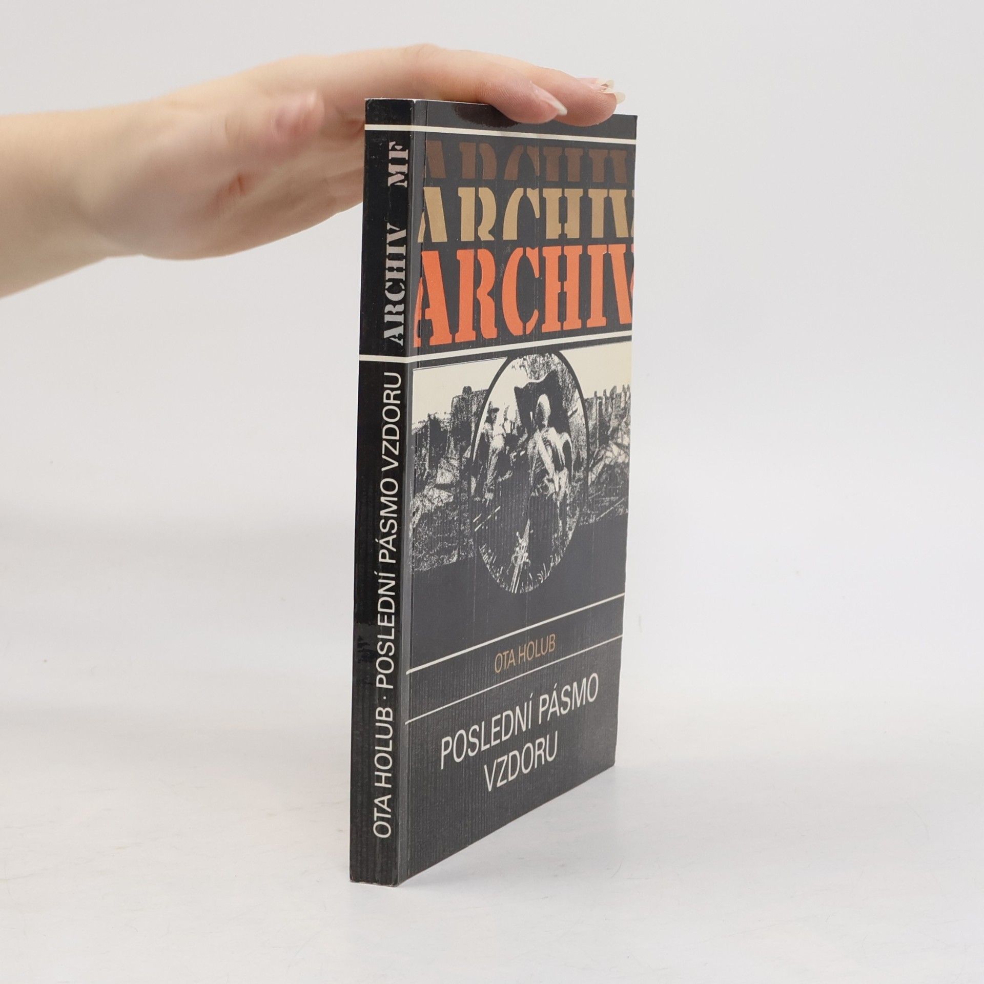 Archiv. Poslední pásmo vzdoru