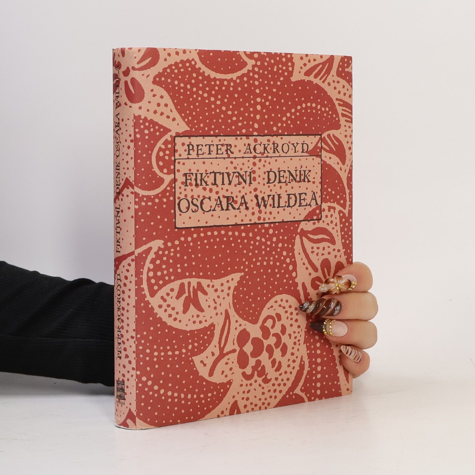 Peter Ackroyd Fiktivní deník Oscara Wildea