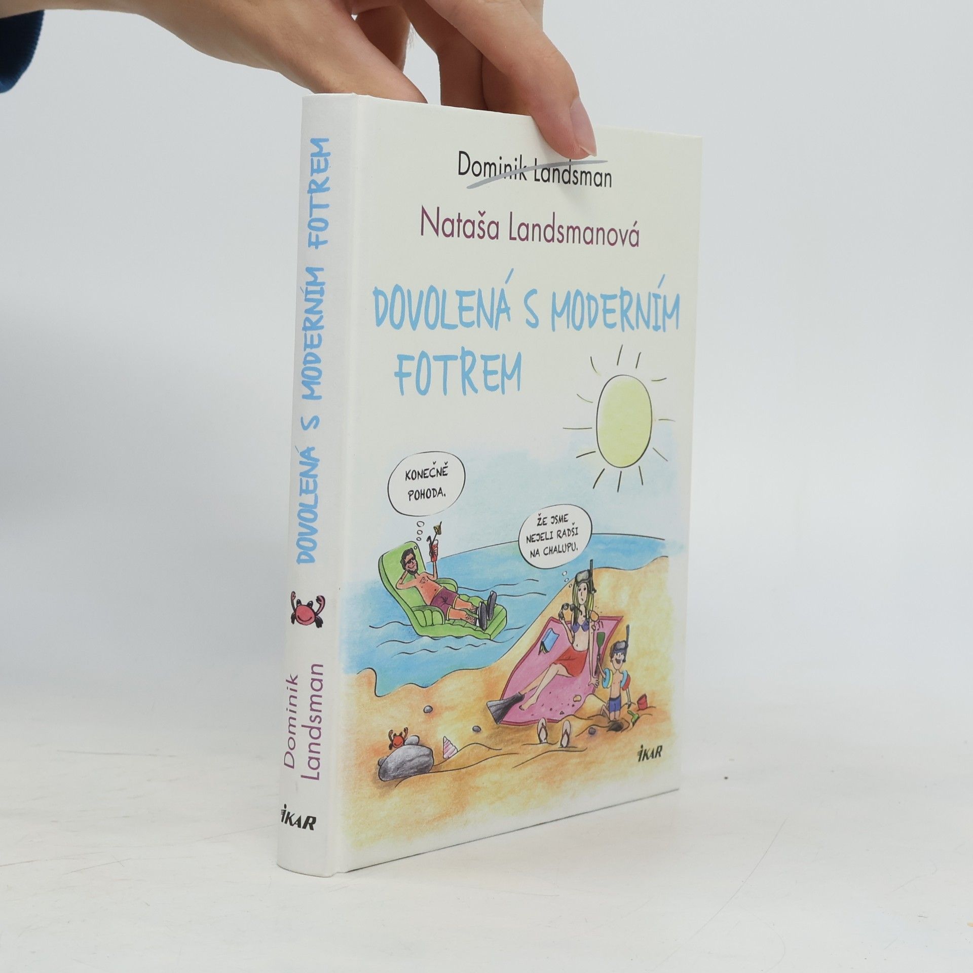 Dovolená s moderním fotrem
