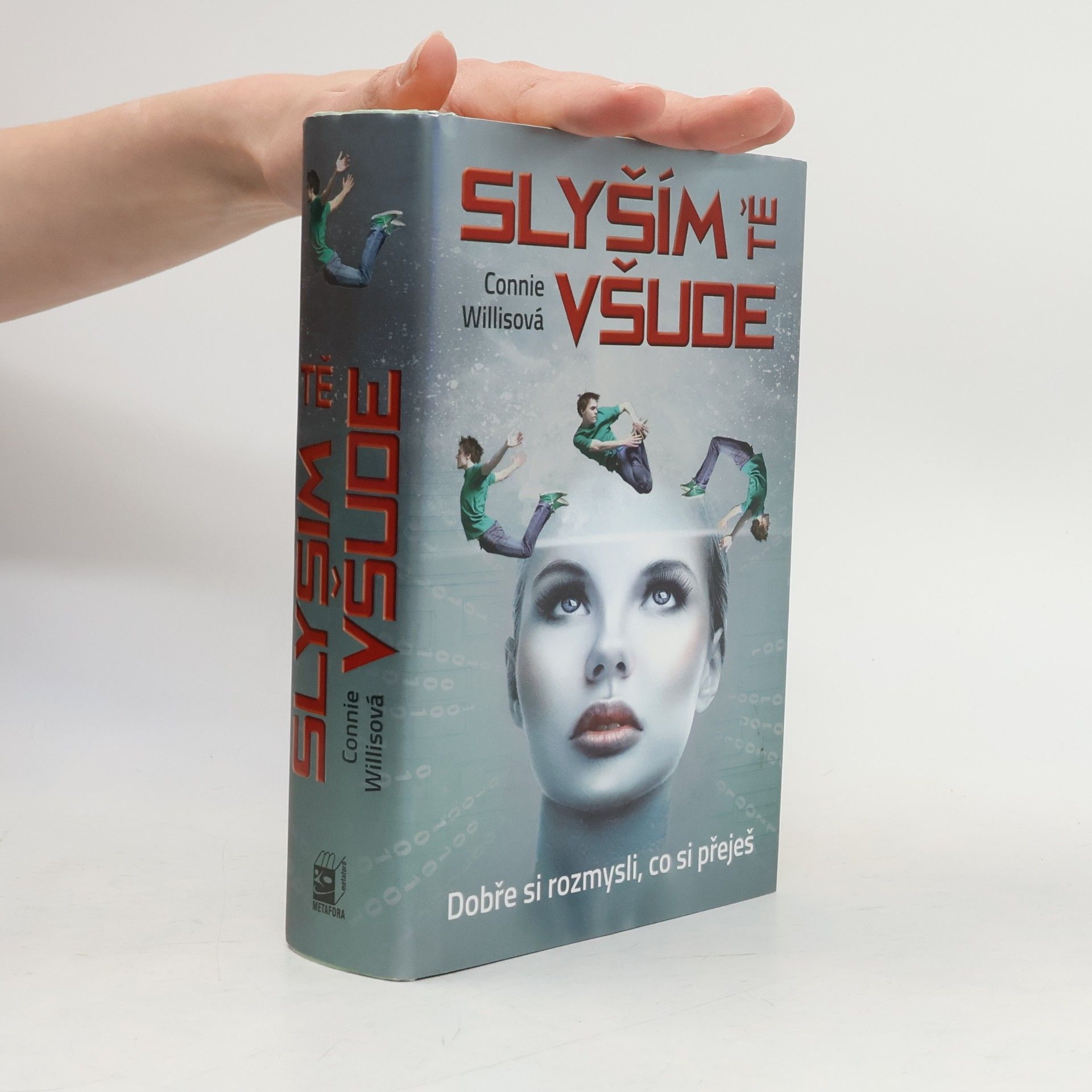 Slyším tě všude