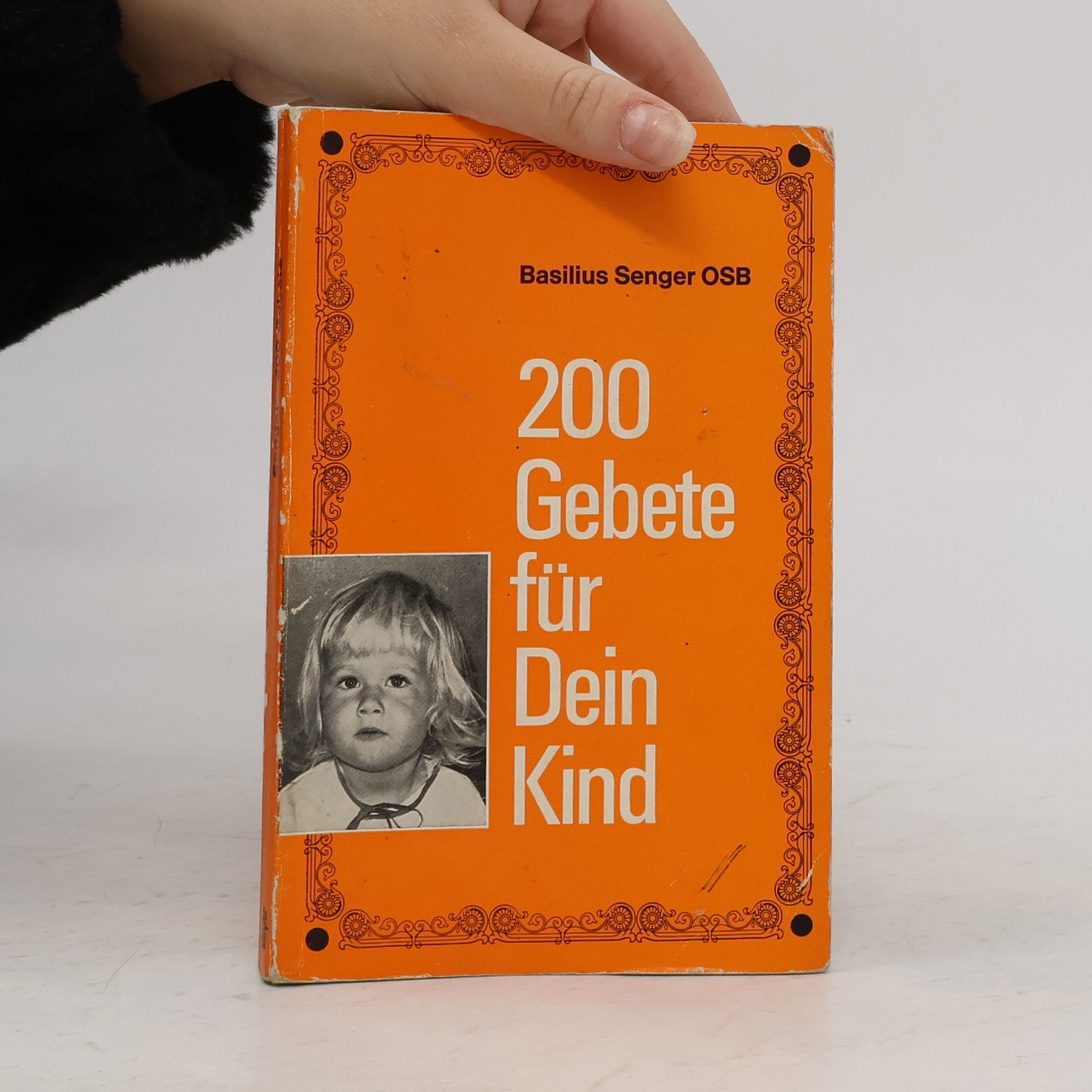 Basilius Senger 200 Gebete für Dein Kind