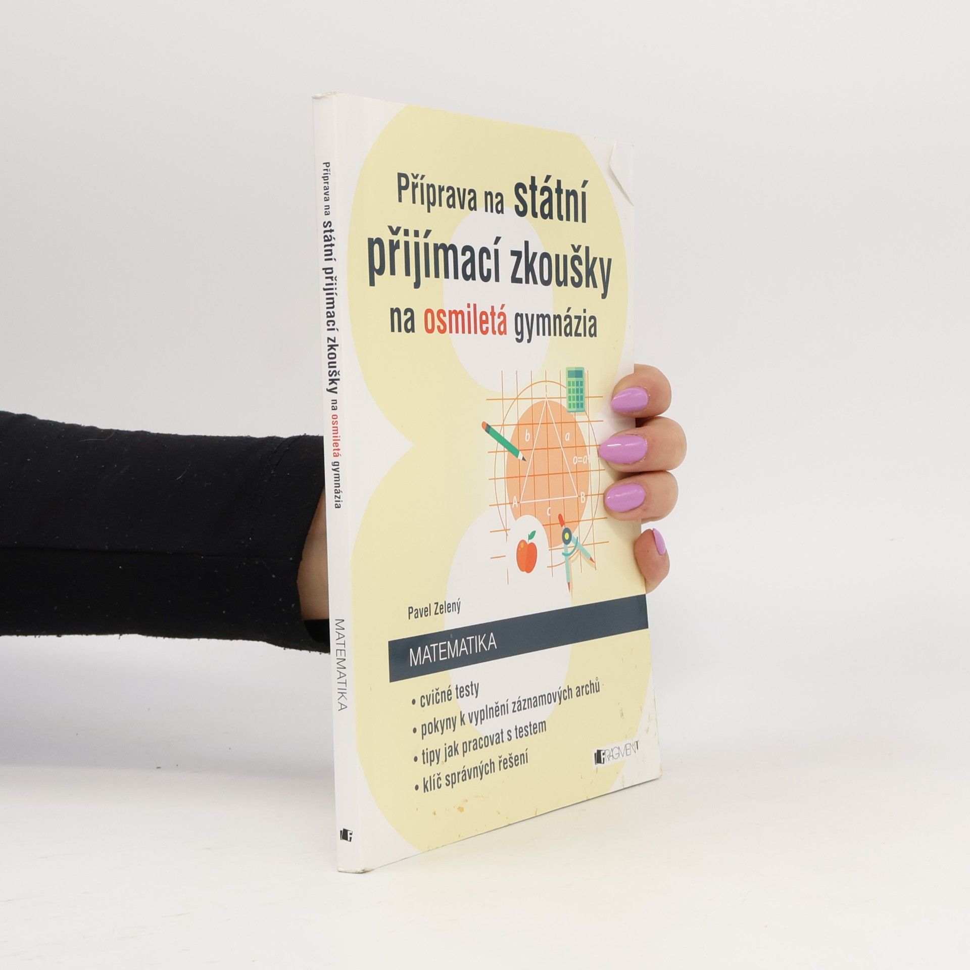 Příprava na státní přijímací zkoušky na osmiletá gymnázia. Matematika: cvičné testy