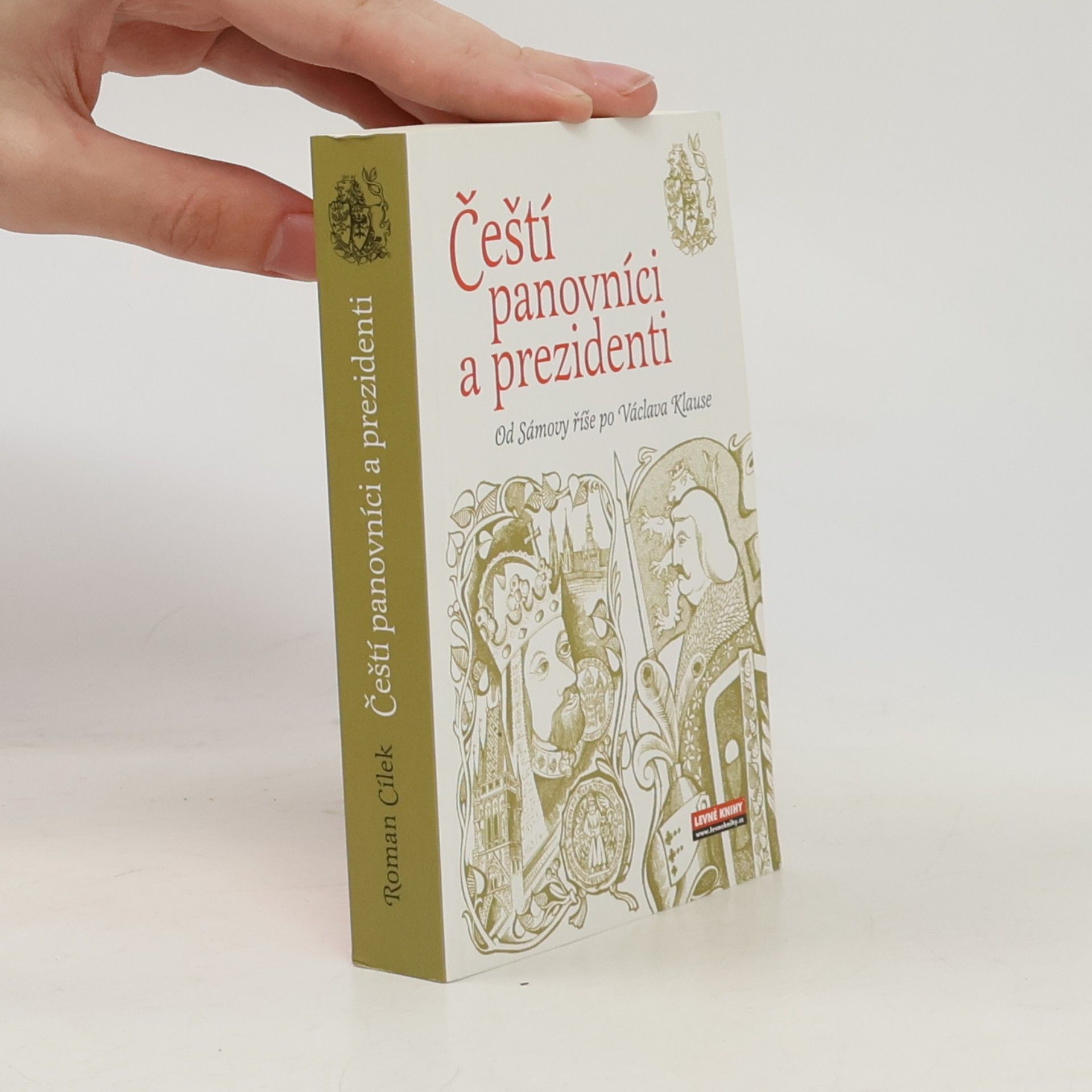 Roman Cílek Čeští panovníci a prezidenti