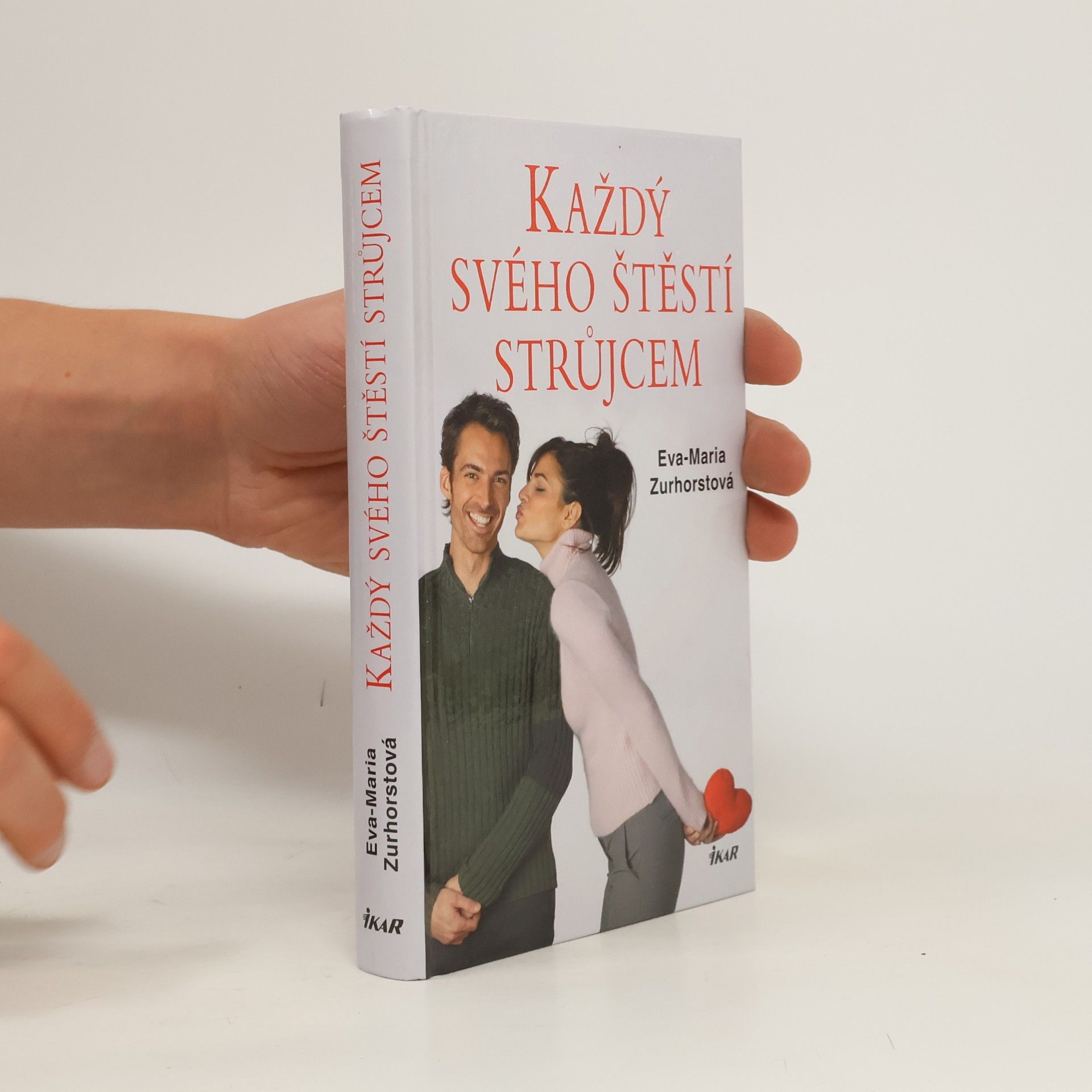 Eva-Maria Zurhorst Každý svého štěstí strůjcem
