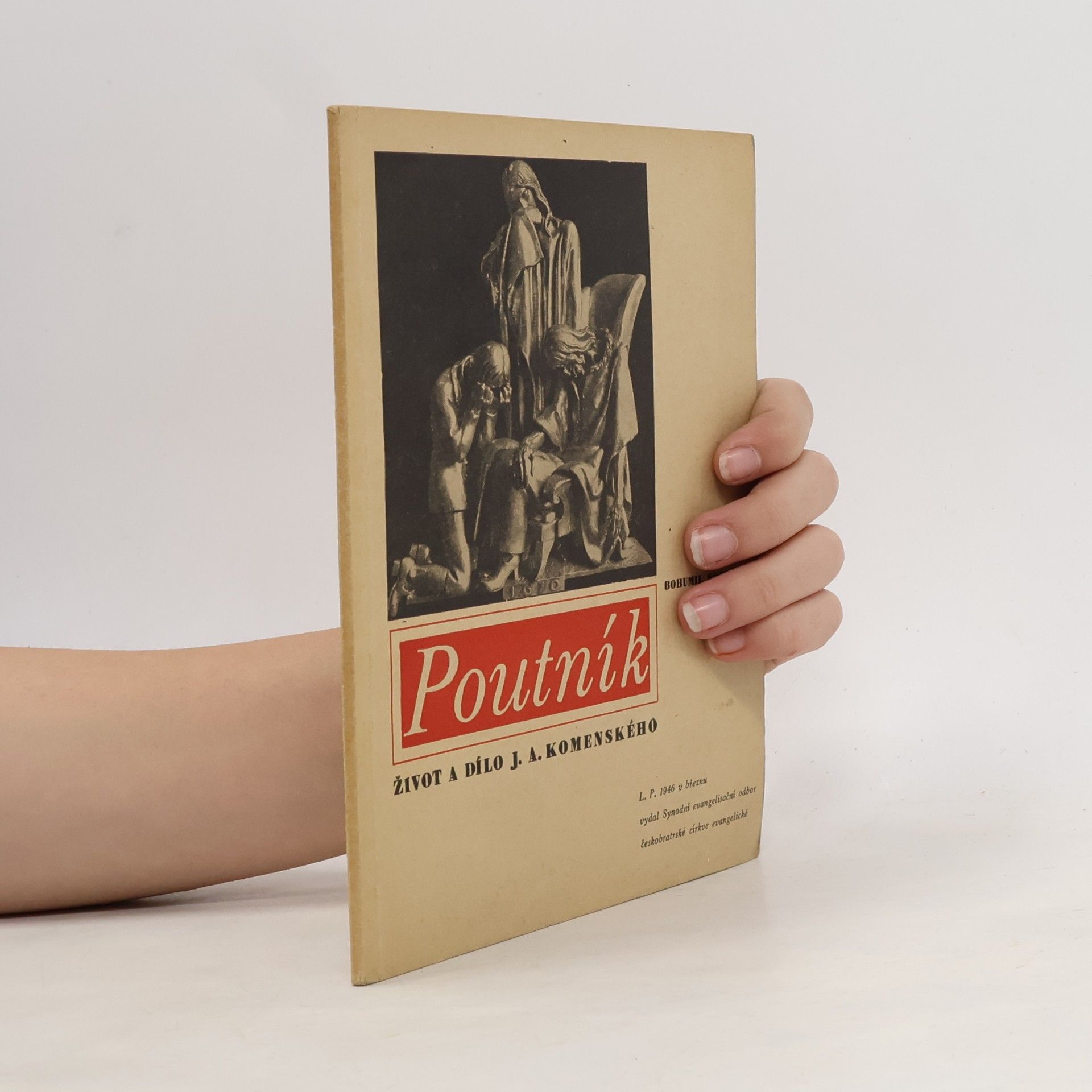 Poutník. Život a dílo J.A. Komenského