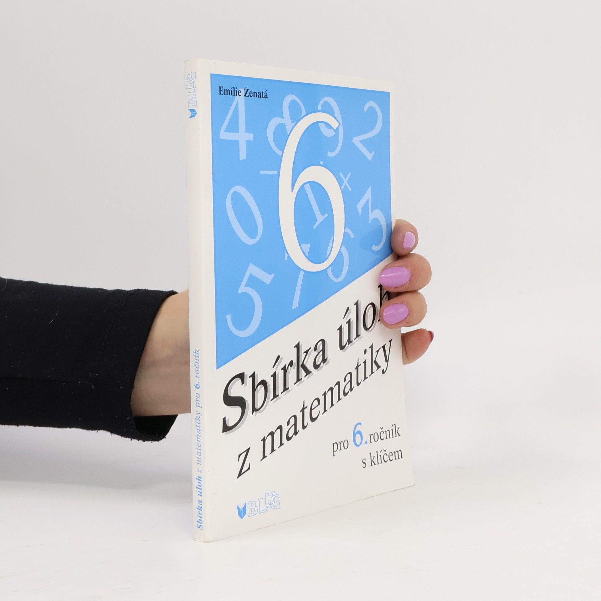 Emílie Ženatá Sbírka úloh z matematiky pro 6. ročník