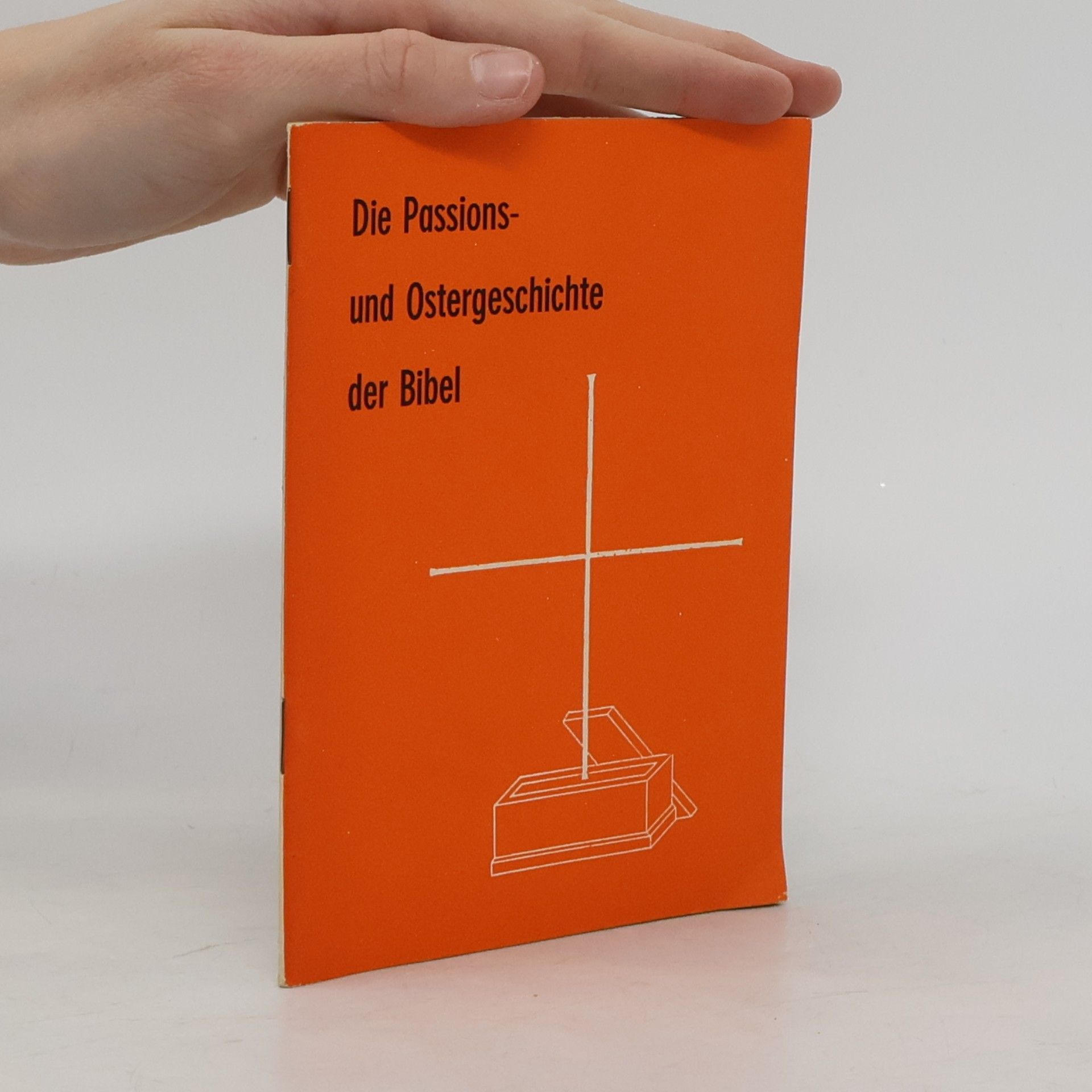 Various authors Die Passions- und Ostergeschichte der Bibel