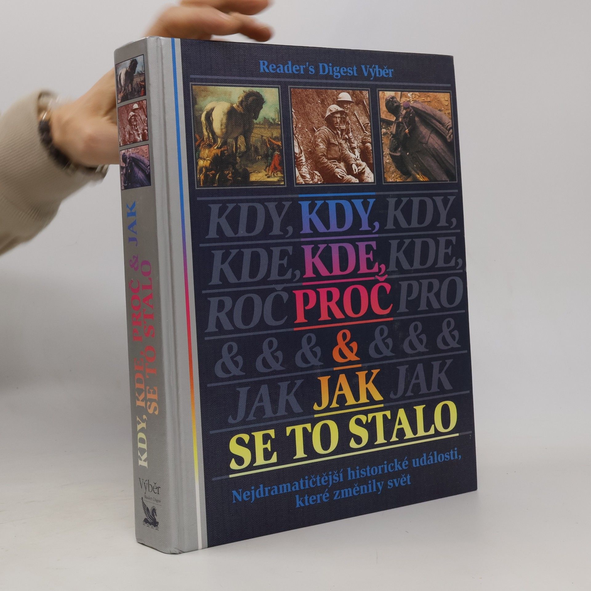 Michael Worth Davison Kdy, kde, proč a jak se to stalo. Nejdramatičtější historické události, které změnily svět