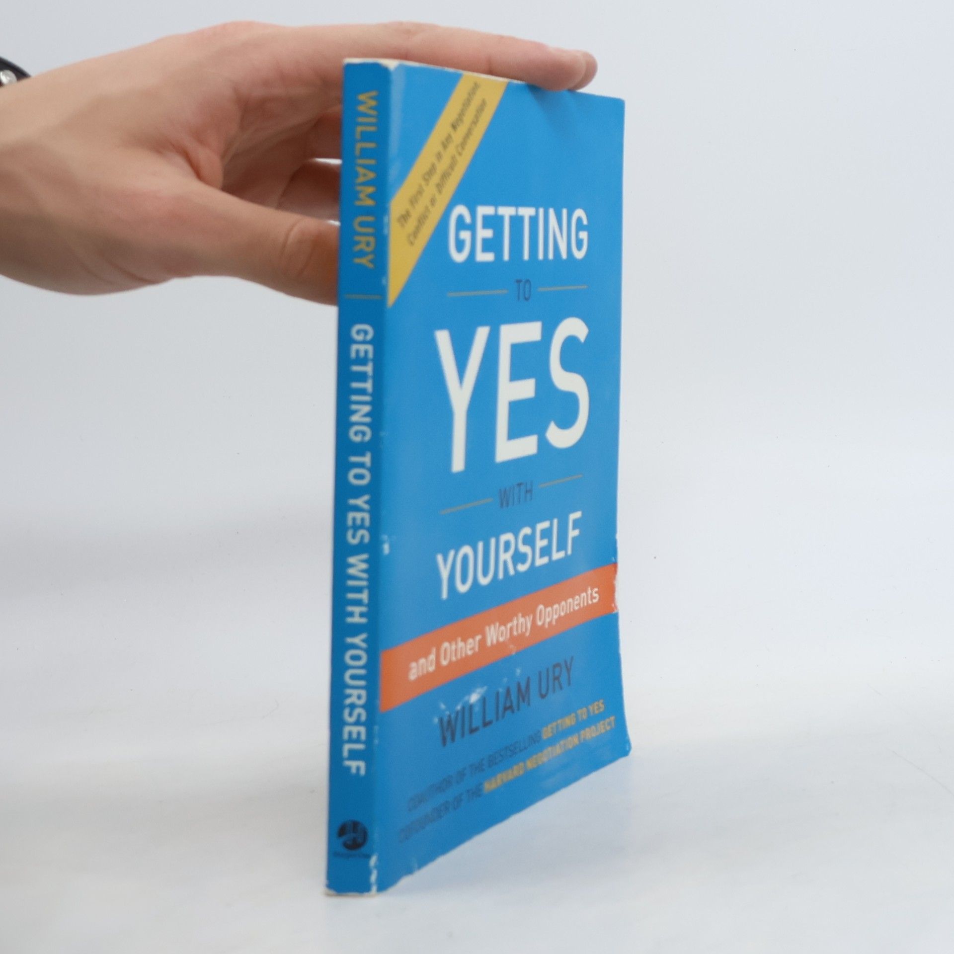 William Ury Getting to Yes with Yourself