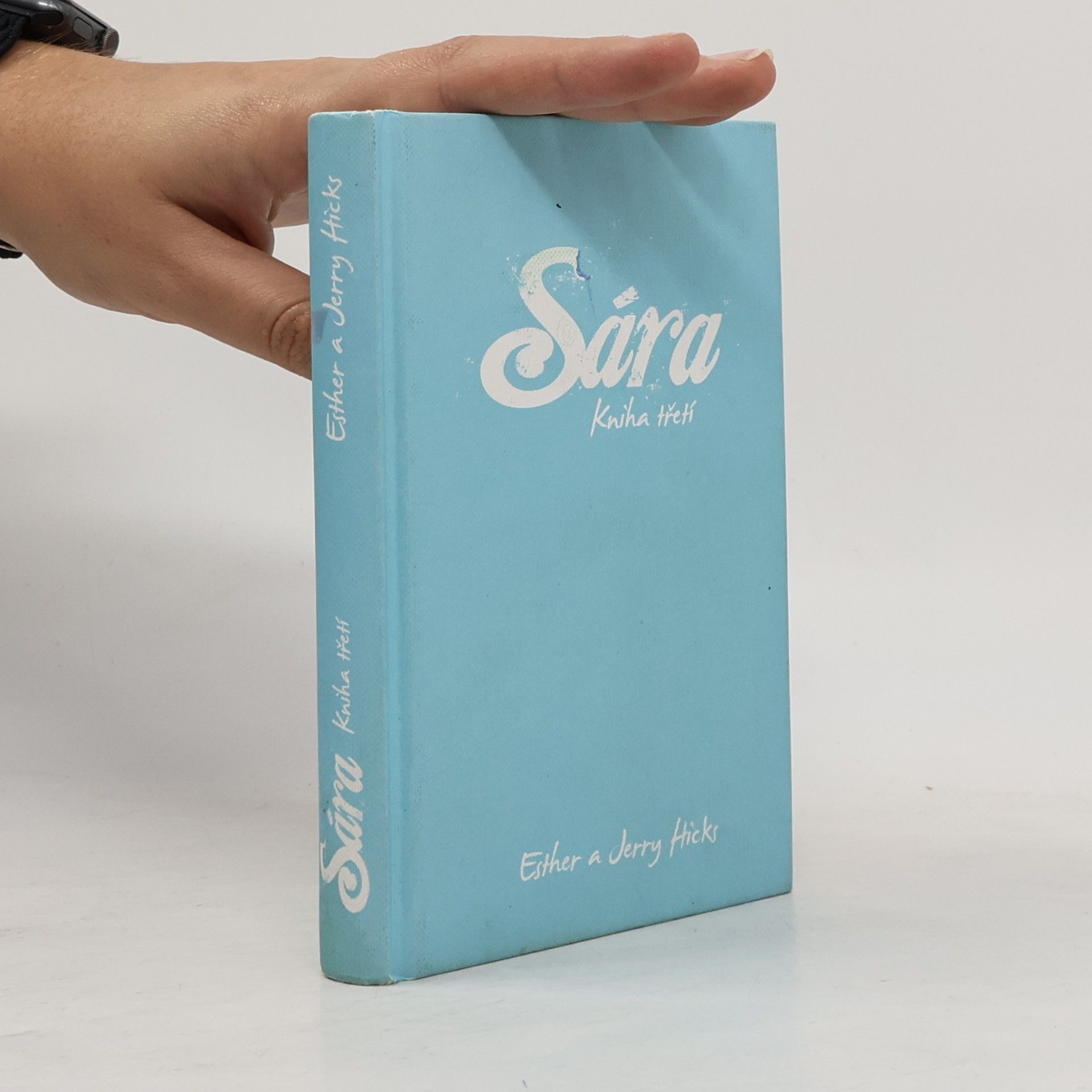 Esther Hicks Sára. Kniha třetí