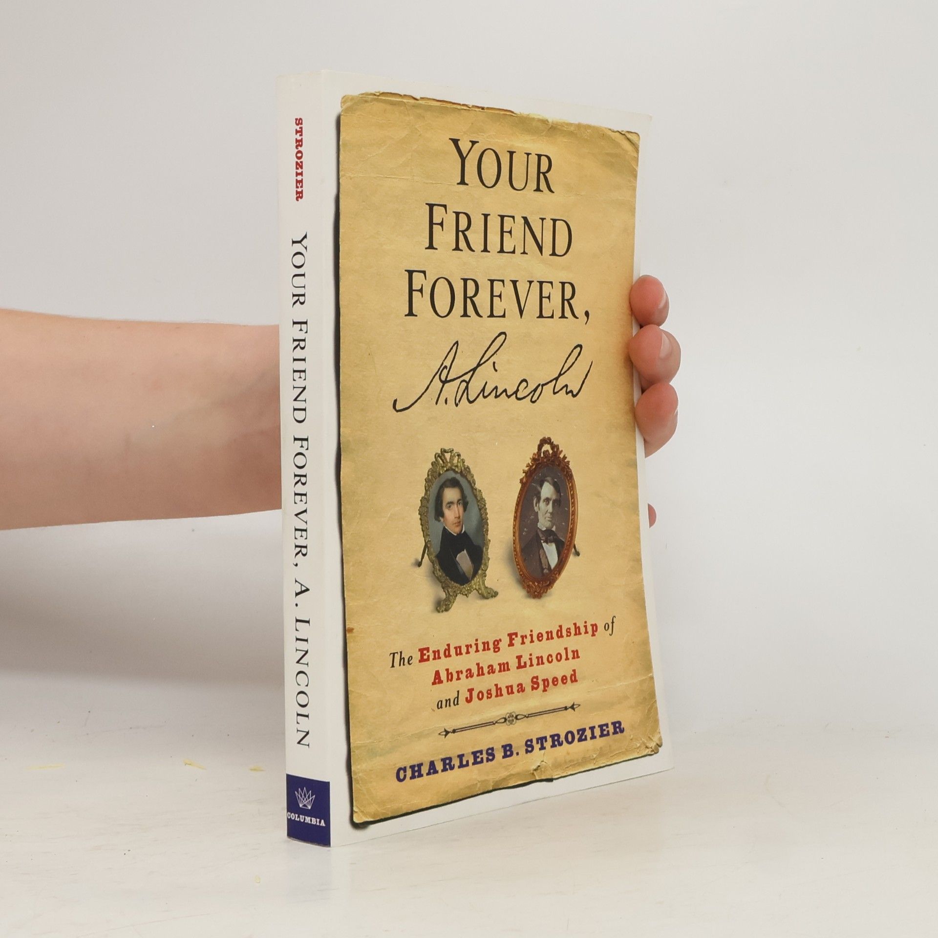 Your Friend Forever, A. Lincoln