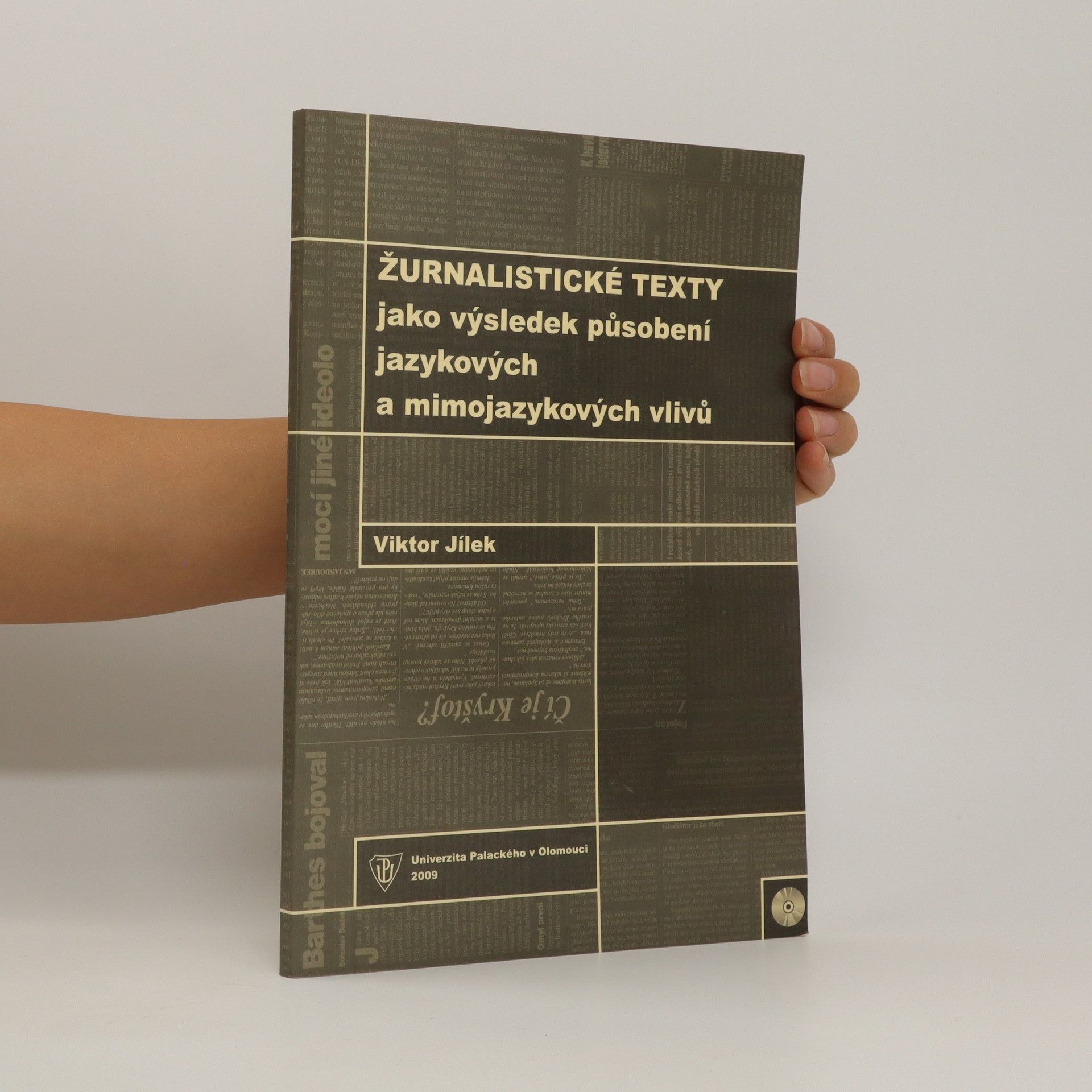 Viktor Jílek Žurnalistické texty jako výsledek působení jazykových a mimojazykových vlivů