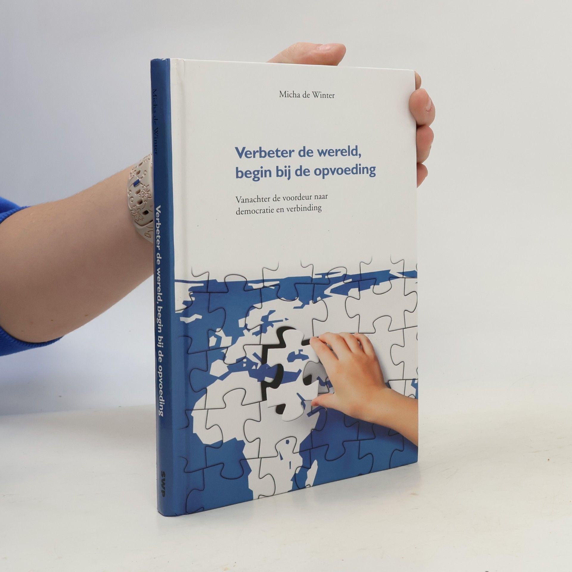 Micha de Winter Verbeter de wereld, begin bij de opvoeding