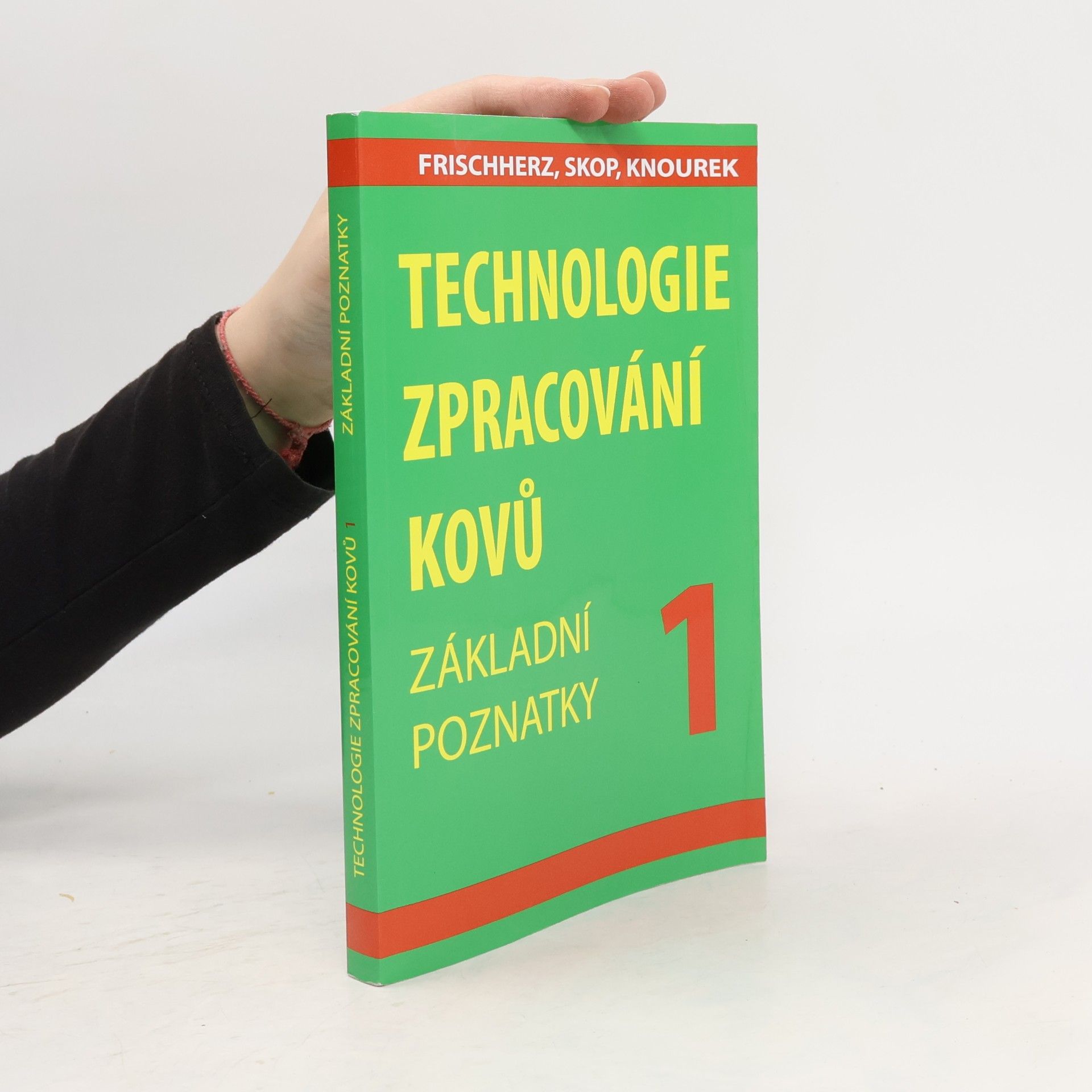 Technologie zpracování kovů 1. Základní poznatky