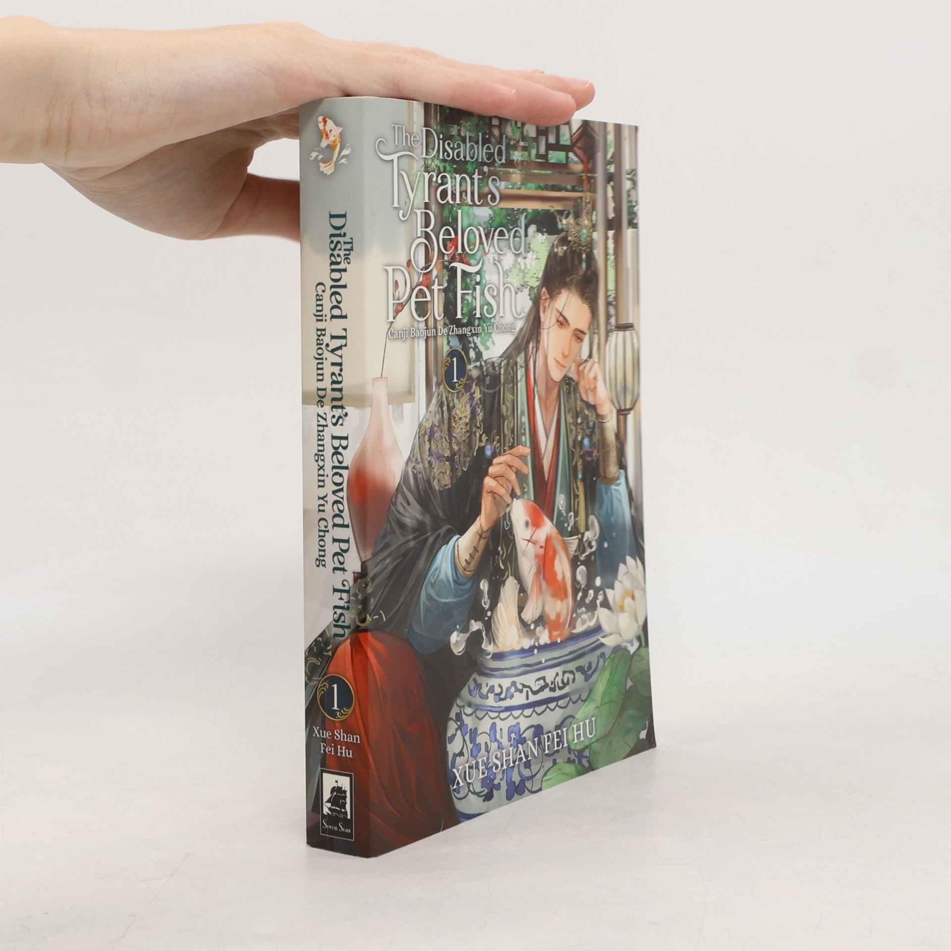 The Disabled Tyrant´s Beloved Pet Fish: Canji Baojun De Zhangxin Yu Chong (Novel) Vol. 1