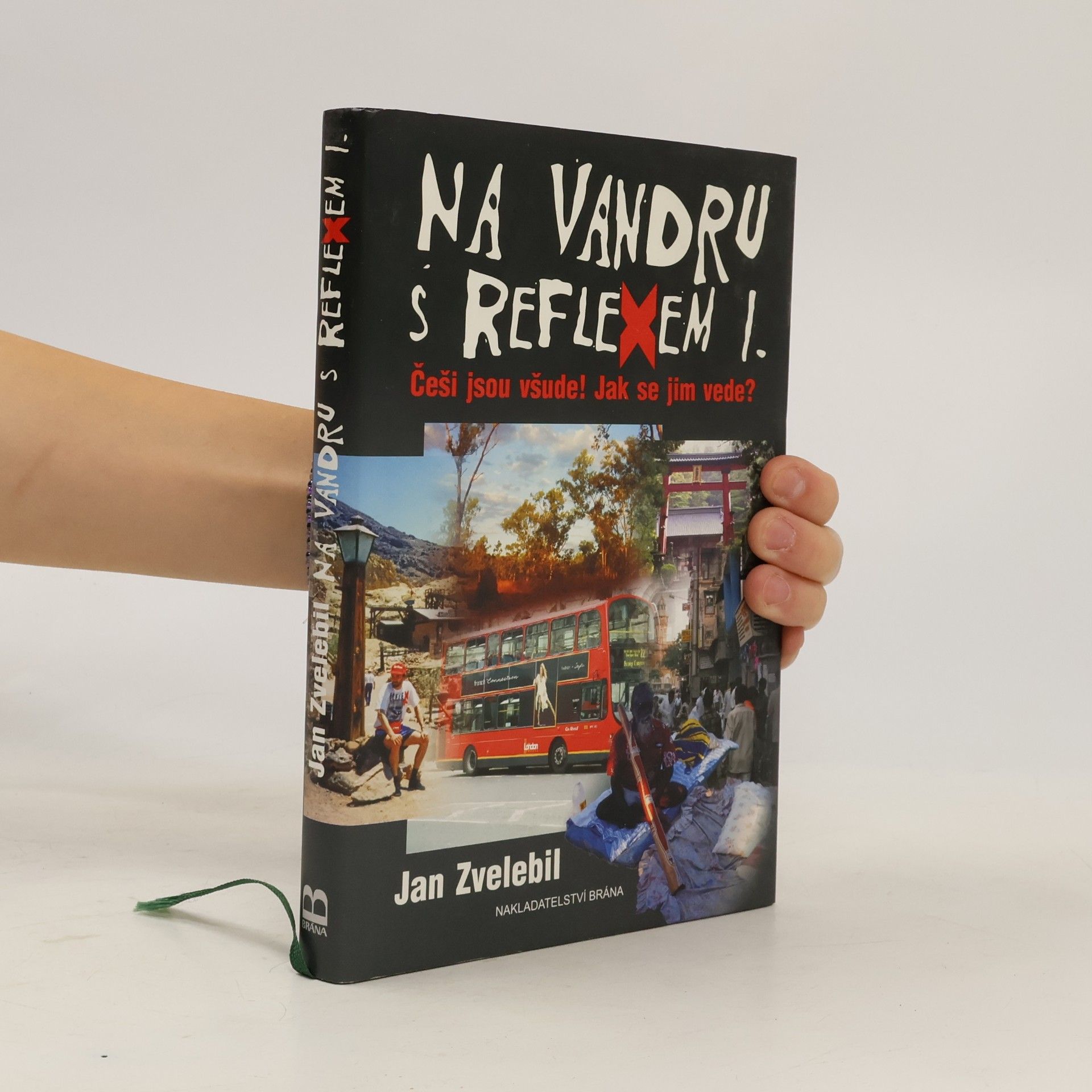 Jan Zvelebil Na vandru s Reflexem I. : Češi jsou všude! Jak se jim vede?