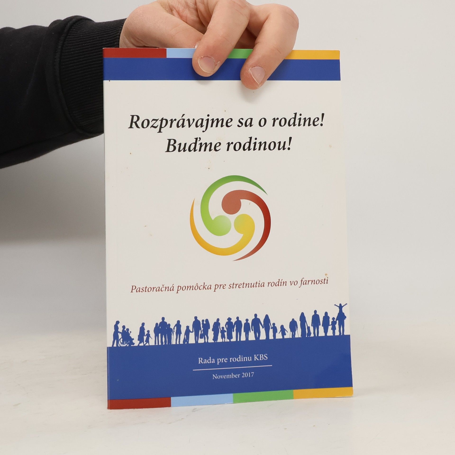 Kolektiv autorů Rozprávajme sa o rodine! Buďme rodinou!