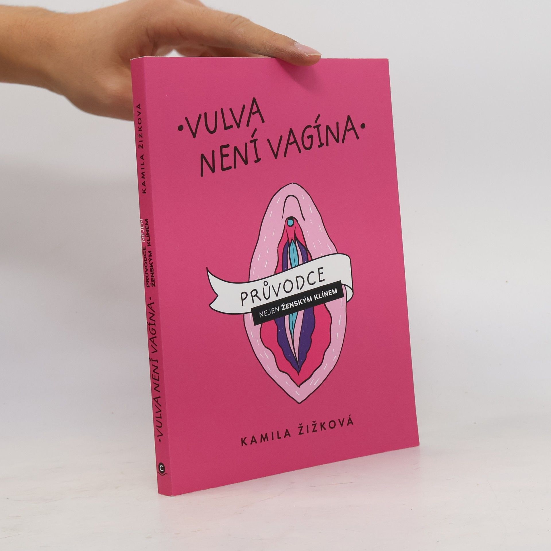 Vulva není vagína : průvodce nejen ženským klínem