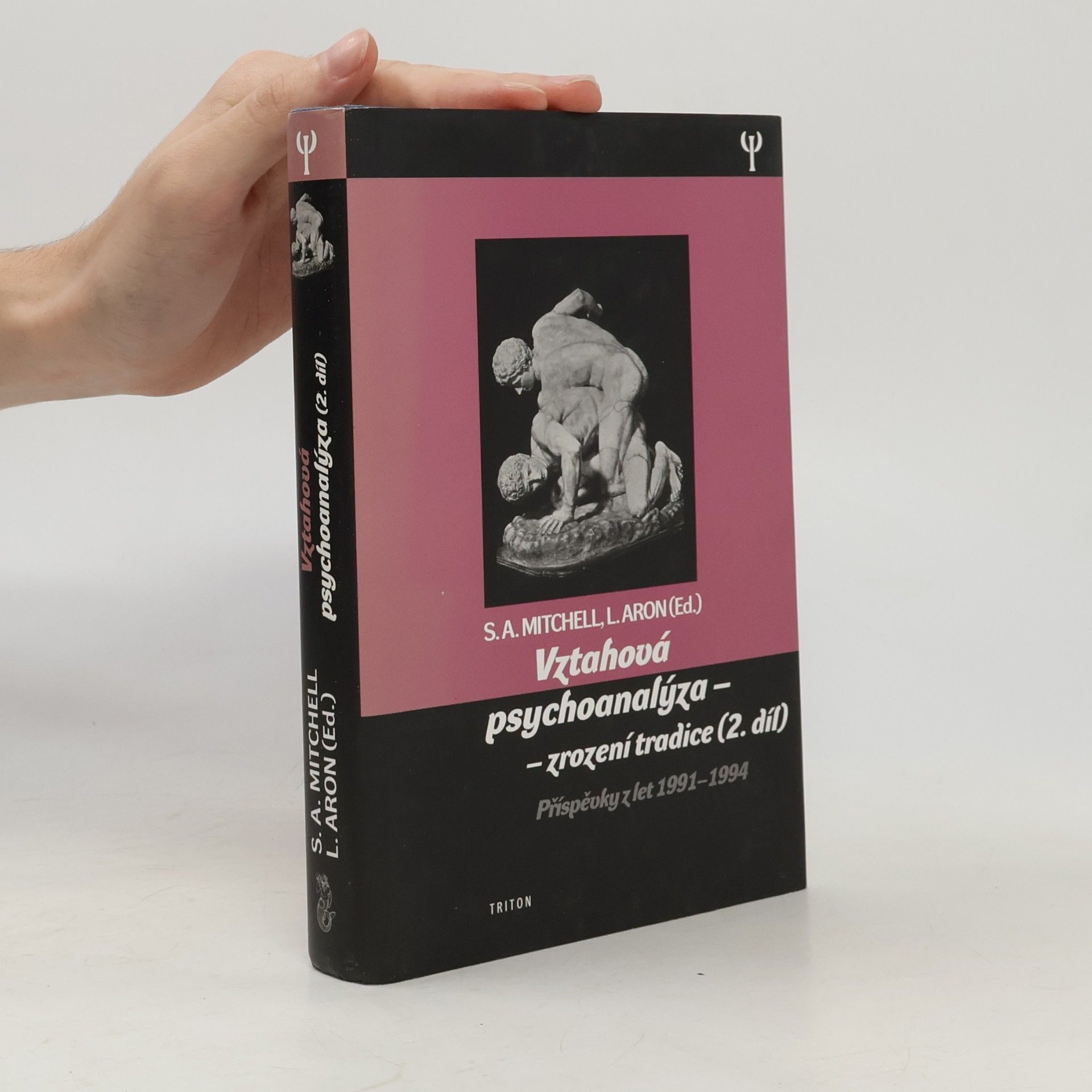 Vztahová psychoanalýza - zrození tradice. 2. díl