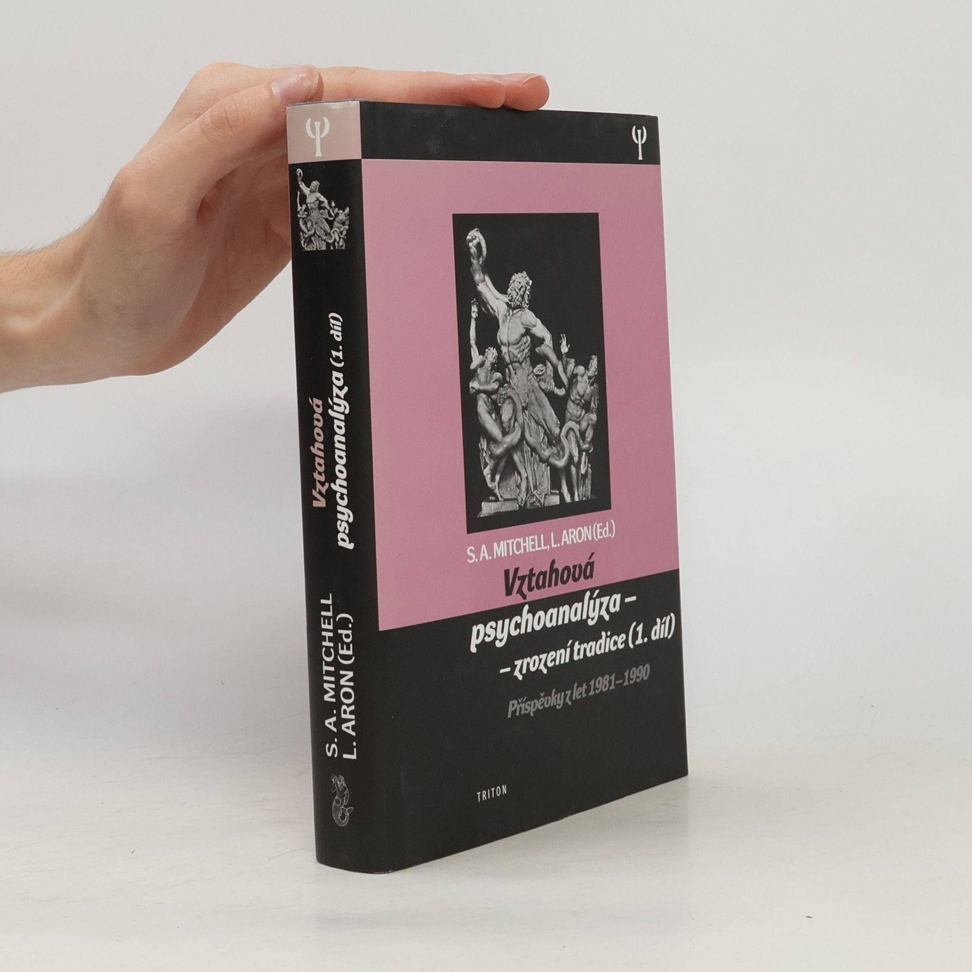 Stephen A. Mitchell Vztahová psychoanalýza-zrození tradice : příspěvky z let 1981-1990. 1.
