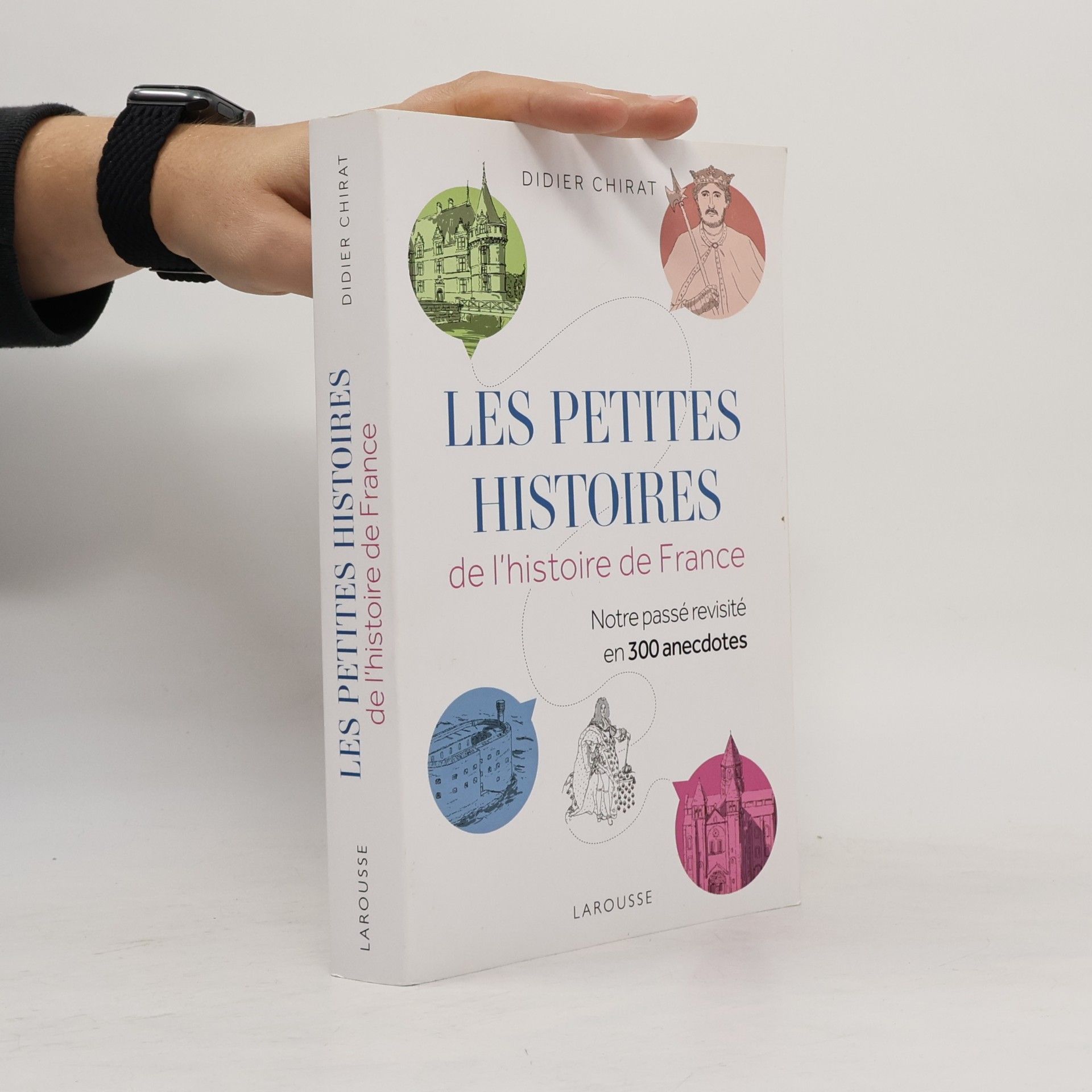 Didier Chirat Les petites histoires de l'Histoire de France