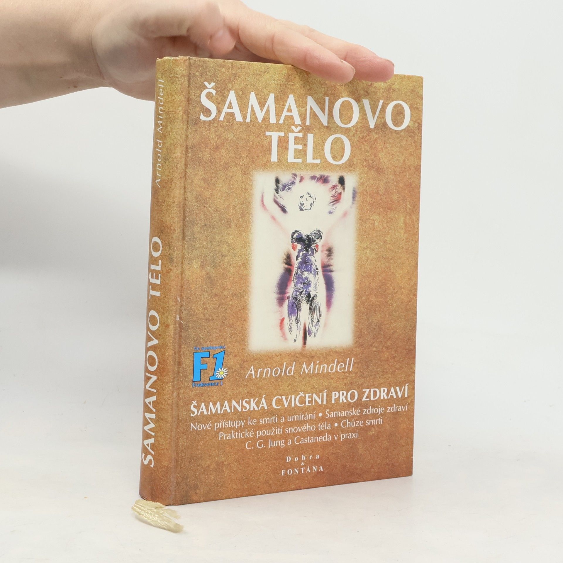 Šamanovo tělo : novým šamanismem k proměně zdraví, vztahů a společnosti : praktické použití snového těla