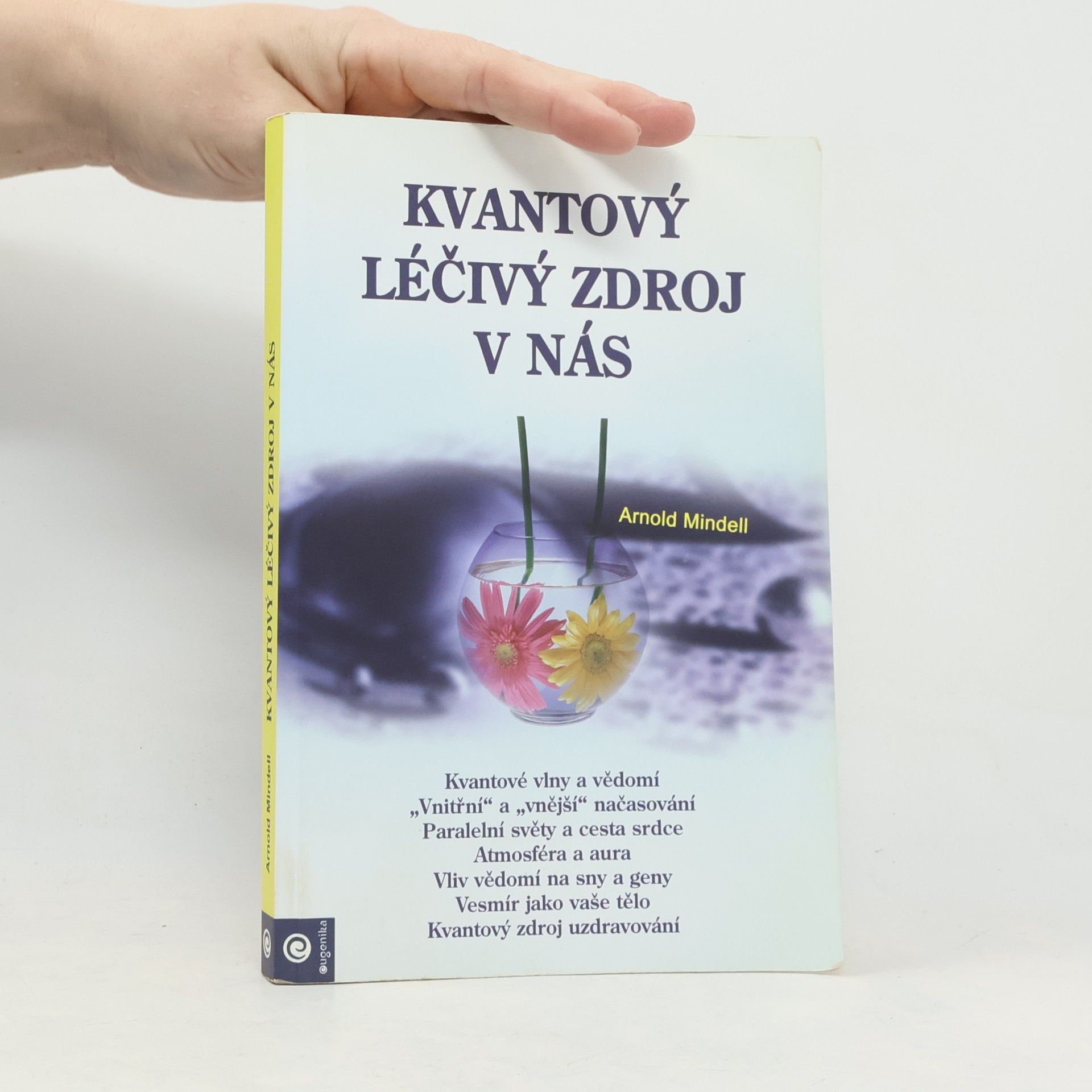 Kvantový léčivý zdroj v nás. Jak naslouchat symtomům svého těla a reagovat na ně