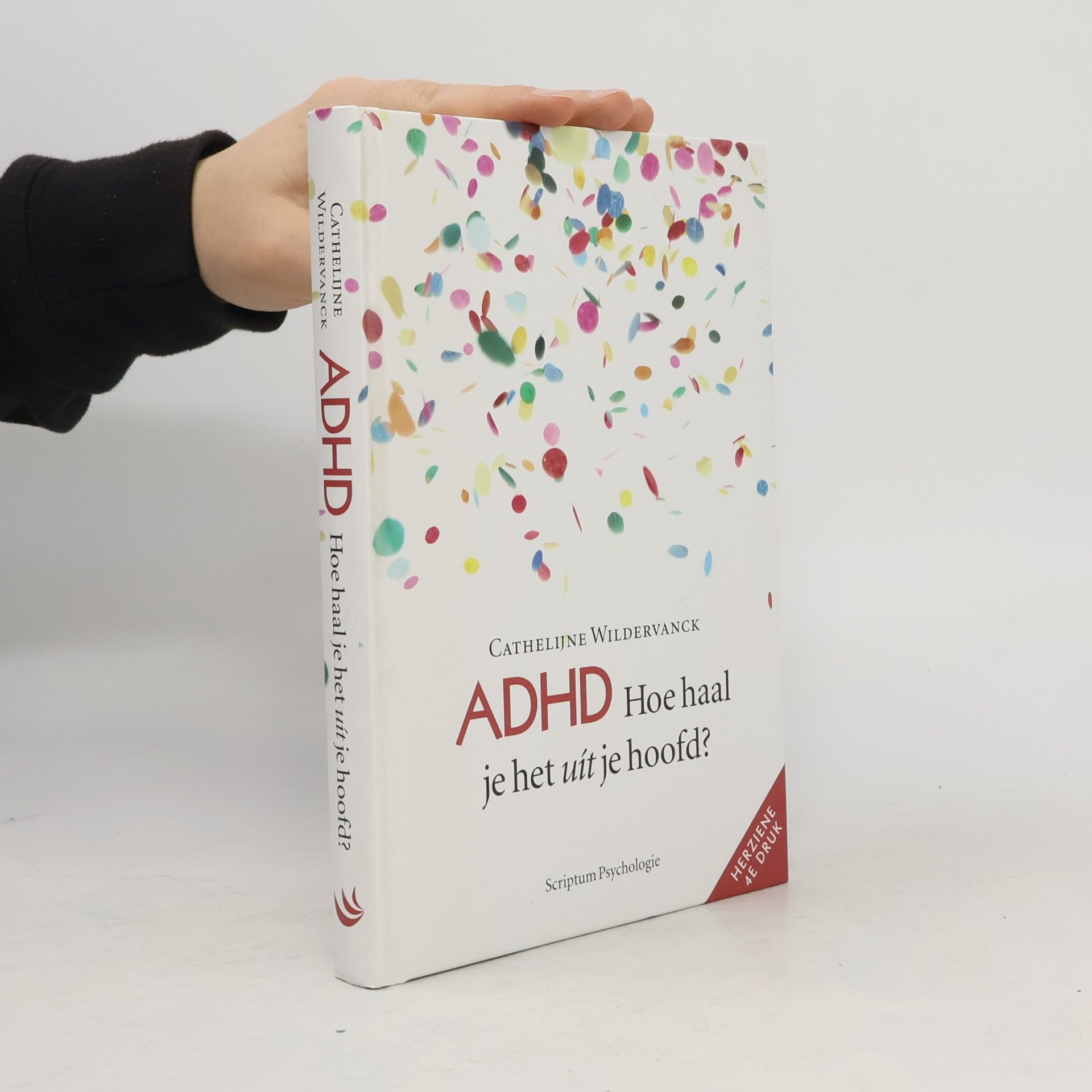 Scriptum Psychologie: ADHD. Hoe haal je het uit je hoofd? - 6e herziene druk