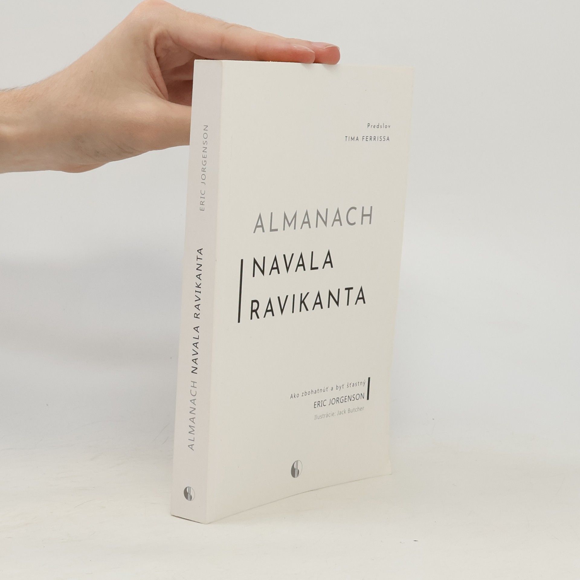 Eric Jorgenson Almanach Navala Ravikanta. Ako zbohatnúť a byť šťastný