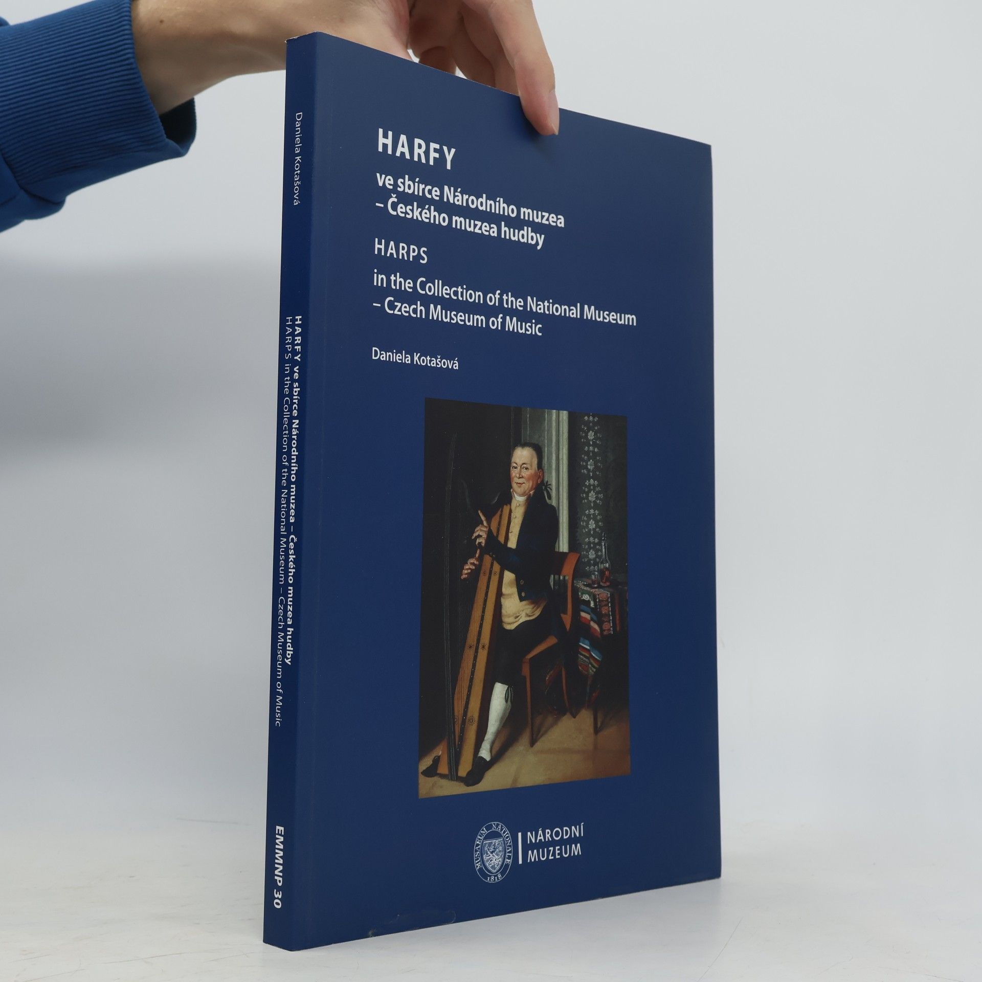 Daniela Kotašová Harfy ve sbírce Národního muzea - Českého muzea hudby / Harps in the Collection of the National Museum - Czech Museum of Music