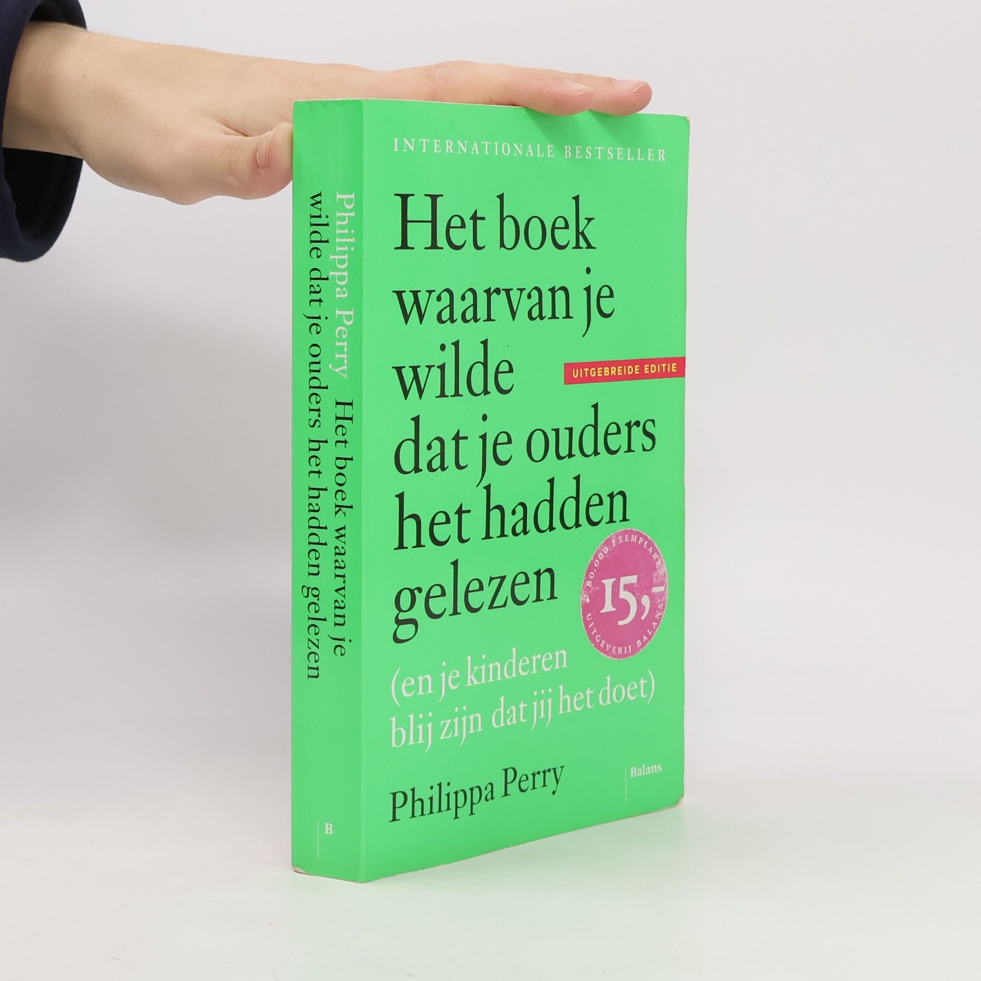 Philippa Perry Het boek waarvan je wilde dat je ouders het hadden gelezen (en je kinderen blij zijn dat jij het doet) - uitgebreide editie