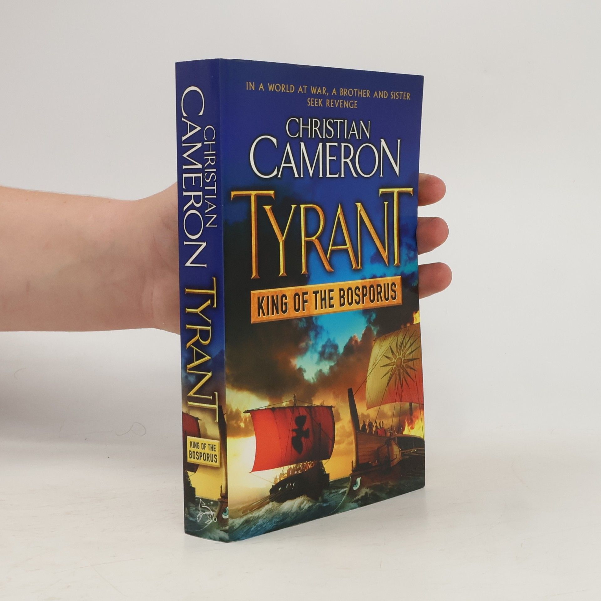 Christian Cameron Tyrant: King of the Bosporus