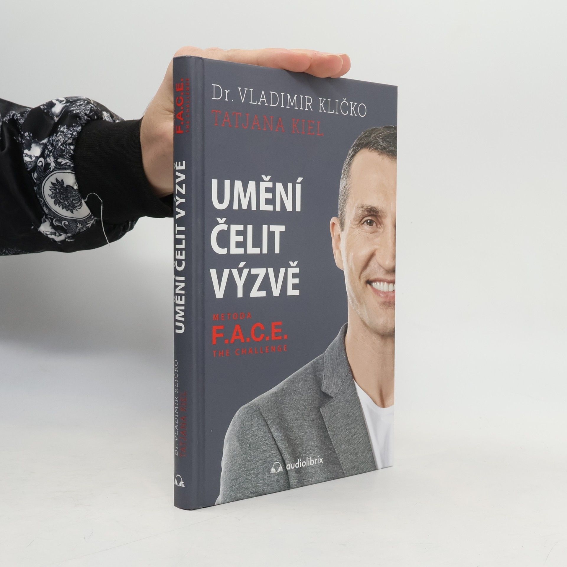 Volodymyr Volodymyrovyč Klyčko Umění čelit výzvě: metoda F.A.C.E. the challenge