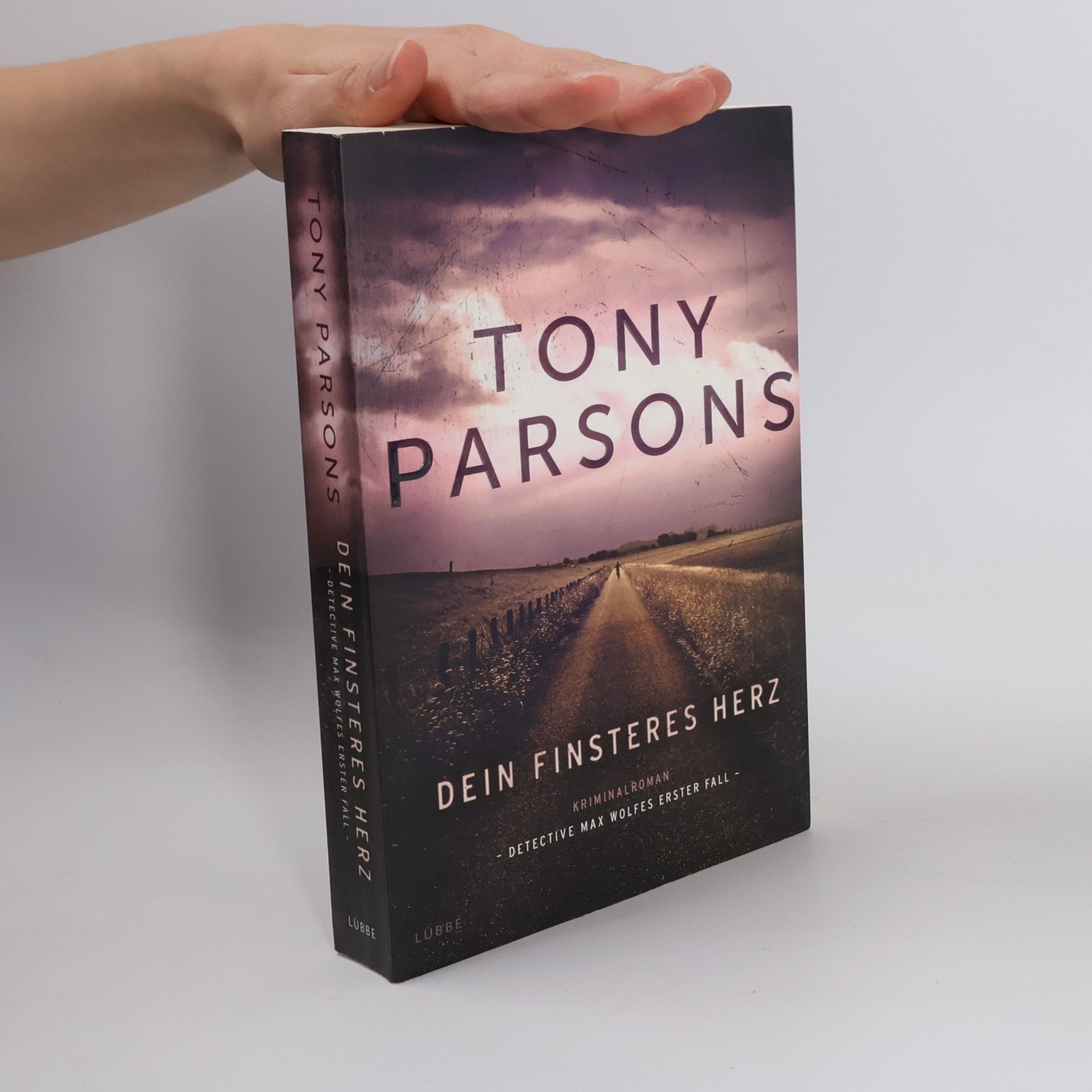 Tony Parsons Dein finsteres Herz