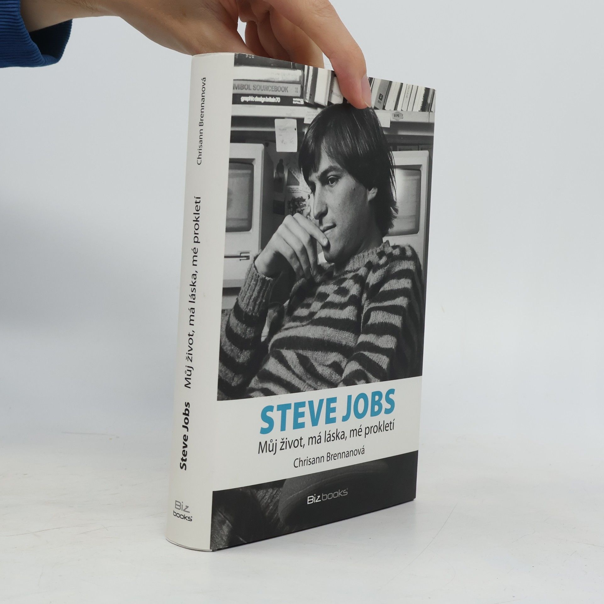 Steve Jobs. Můj život, má láska, mé prokletí