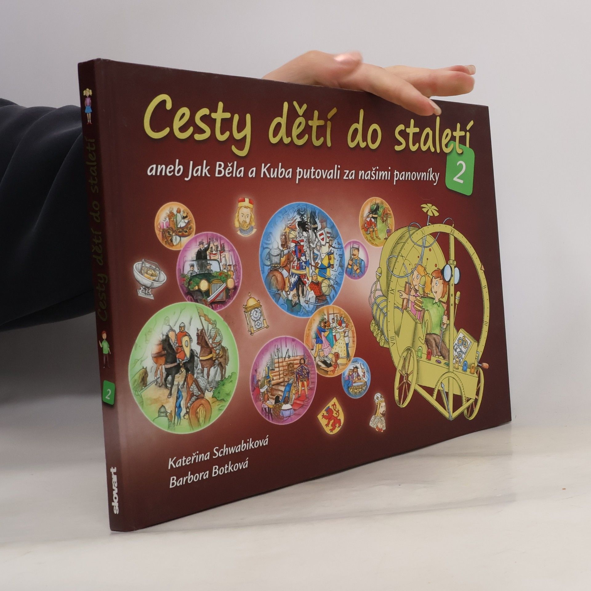 Cesty dětí do staletí 2, aneb, Jak Běla a Kuba putovali za našimi panovníky