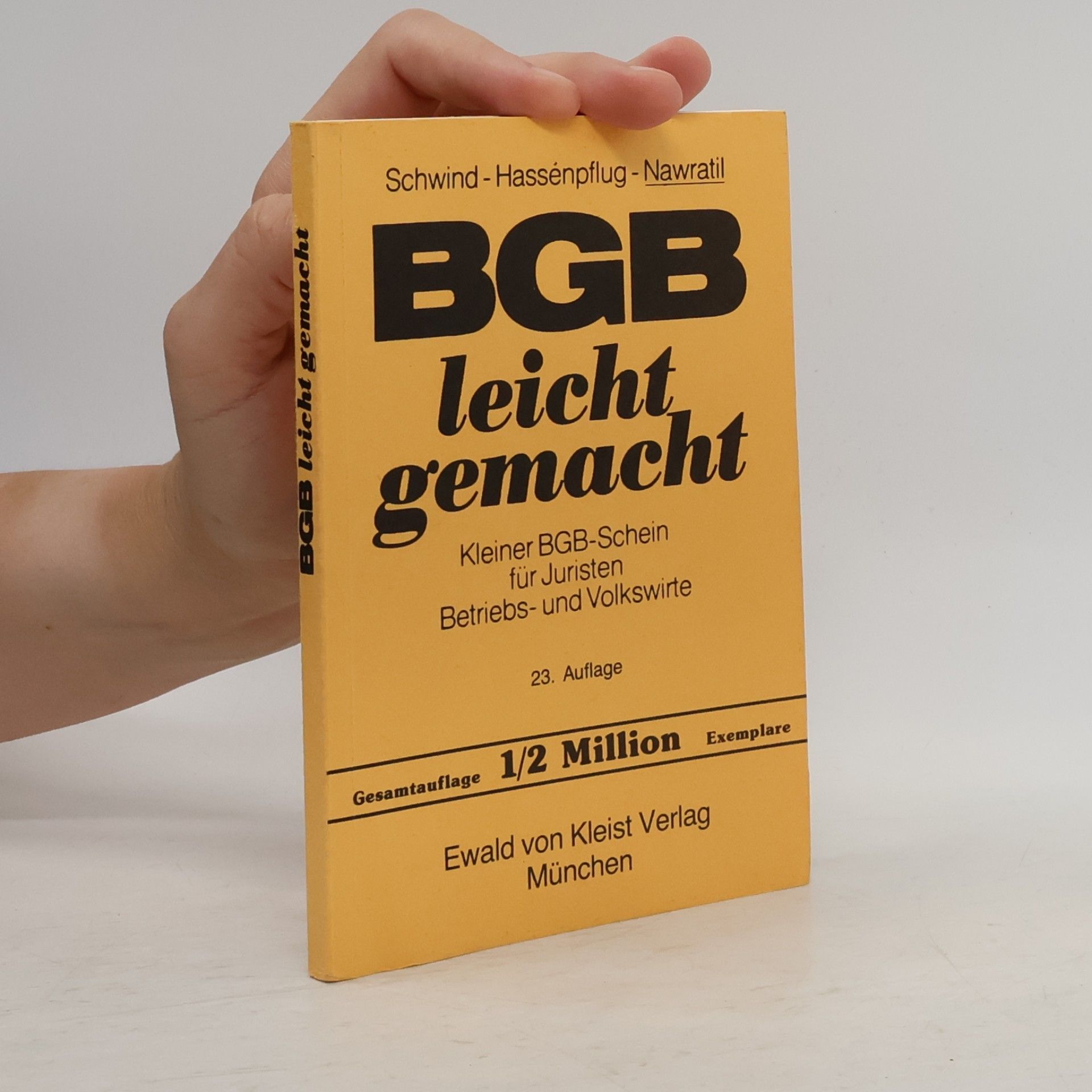BGB leicht gemacht. Kleiner BGB-Schein für Juristen, Betriebs- und Volkswirte - 23. Auflage