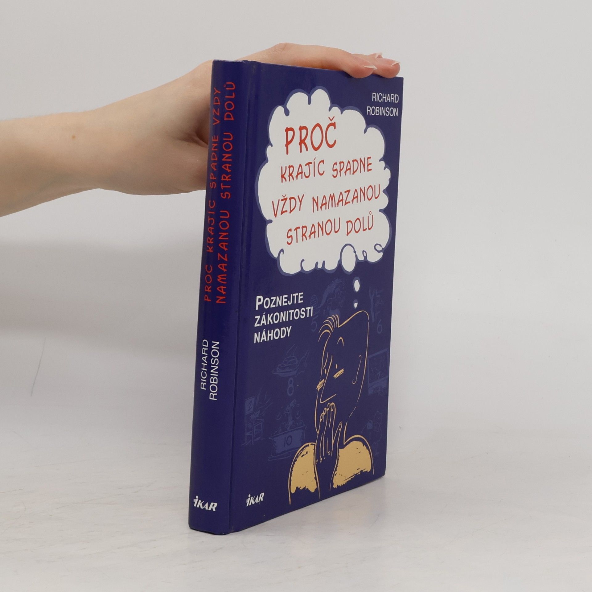 Proč krajíc spadne vždy namazanou stranou dolů. Poznejte zákonitosti náhody