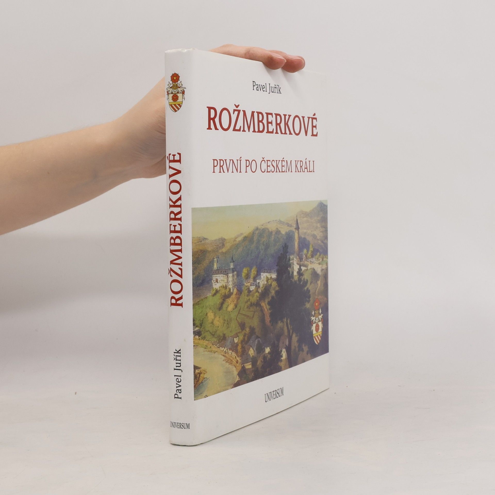 Rožmberkové. První po českém králi.