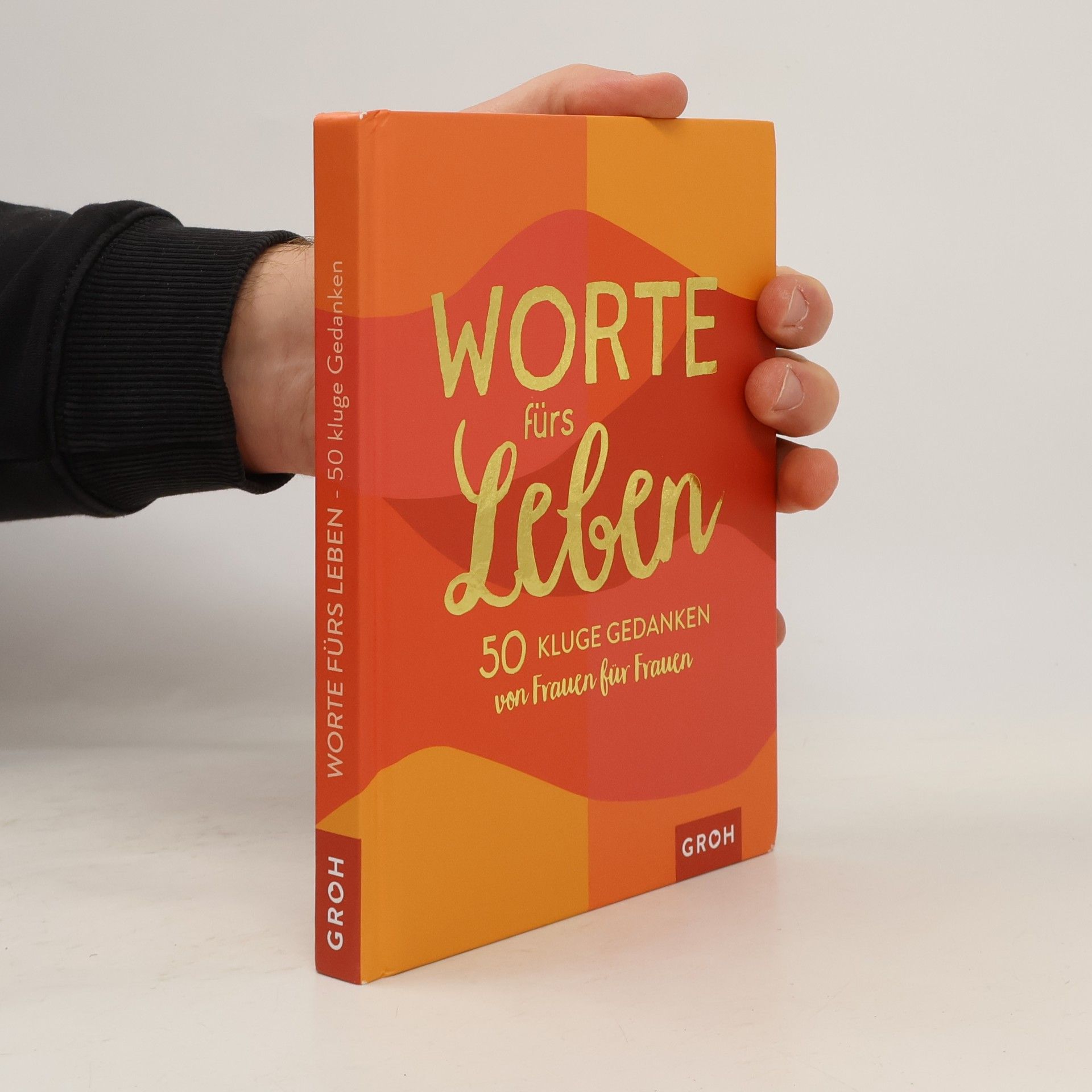 Worte fürs Leben - 50 kluge Gedanken von Frauen für Frauen