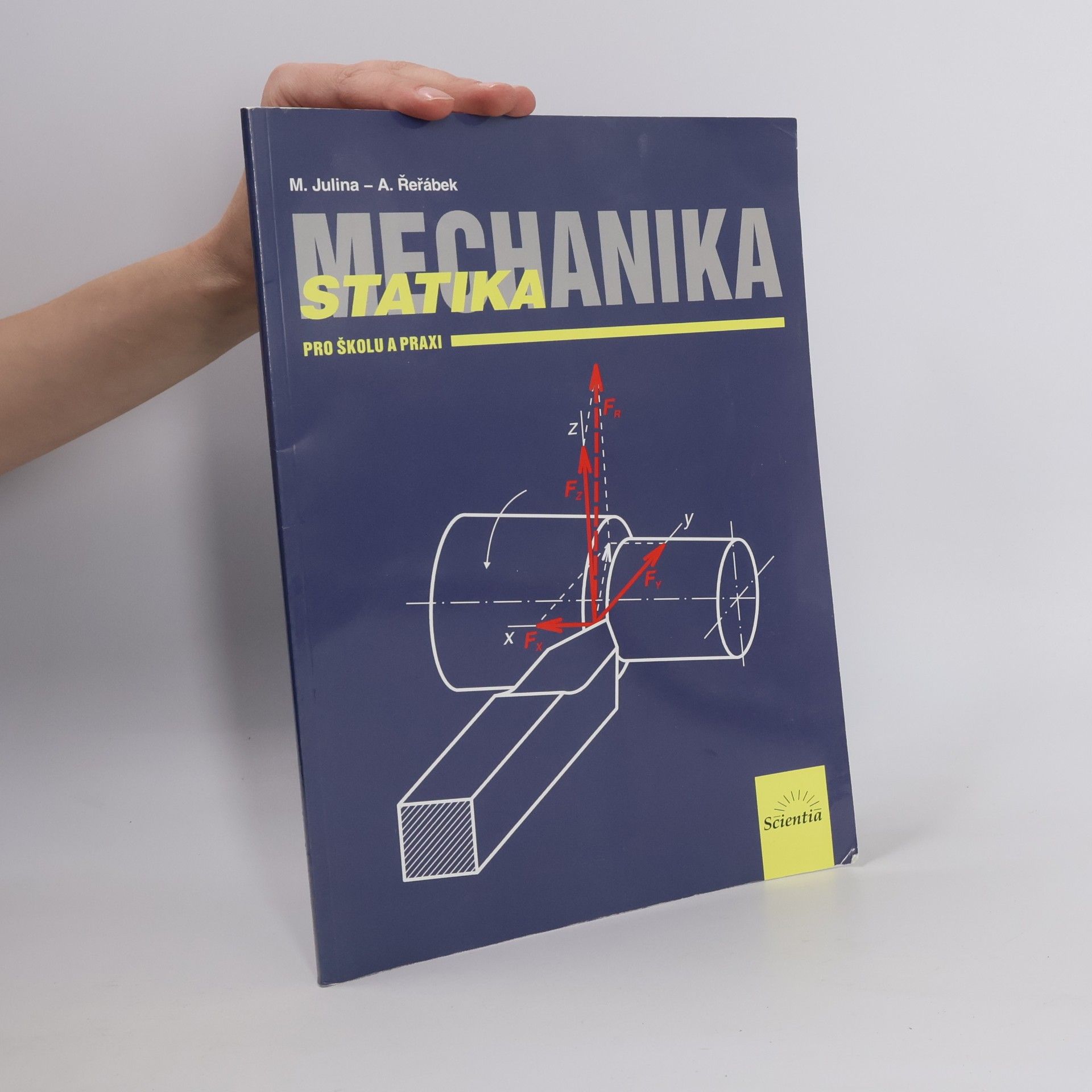 Miloslav Julina Mechanika : statika pro školu a praxi