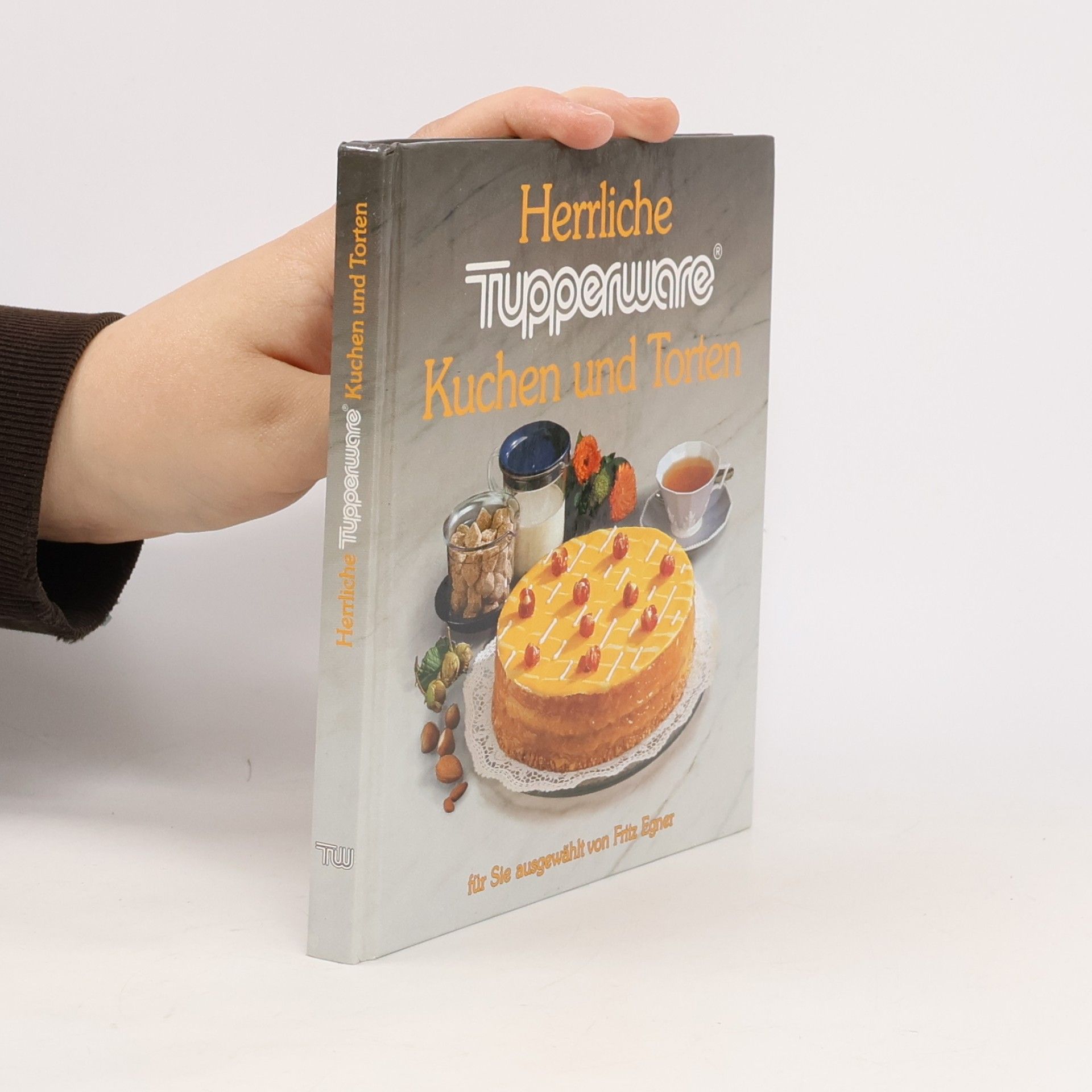 Autorenkollektiv Herrliche Tupperware. Kuchen und Torten