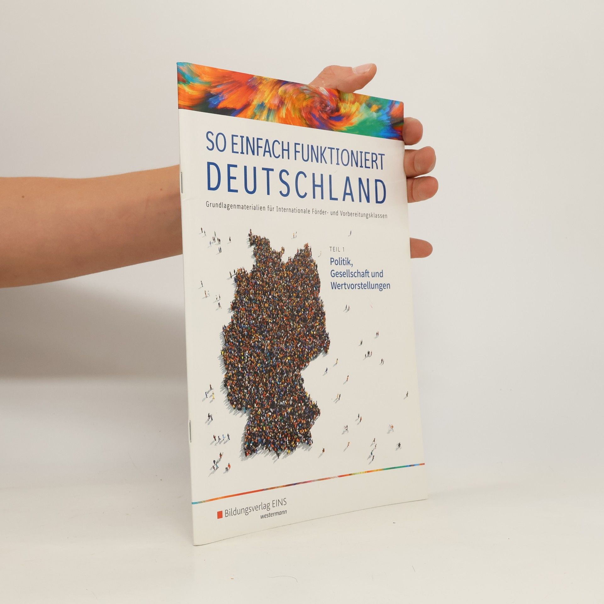 Gunter Hempel Politik, Gesellschaft und Wertvorstellungen: Grundlagenmaterialien für Internationale Förder- und Vorbereitungsklassen Schülerband
