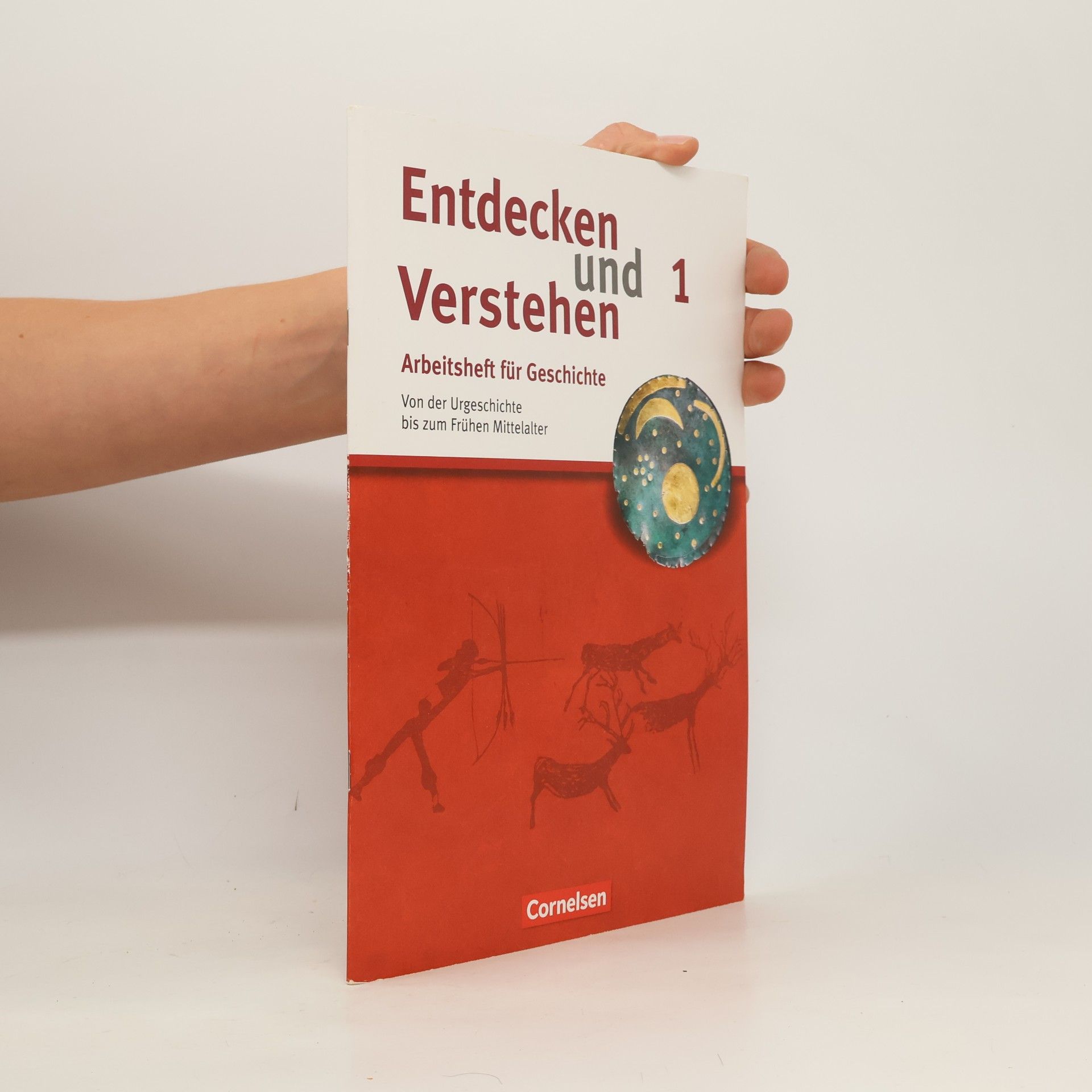 Entdecken und Verstehen - 1: Von der Urgeschichte bis zum Frühen Mittelalter