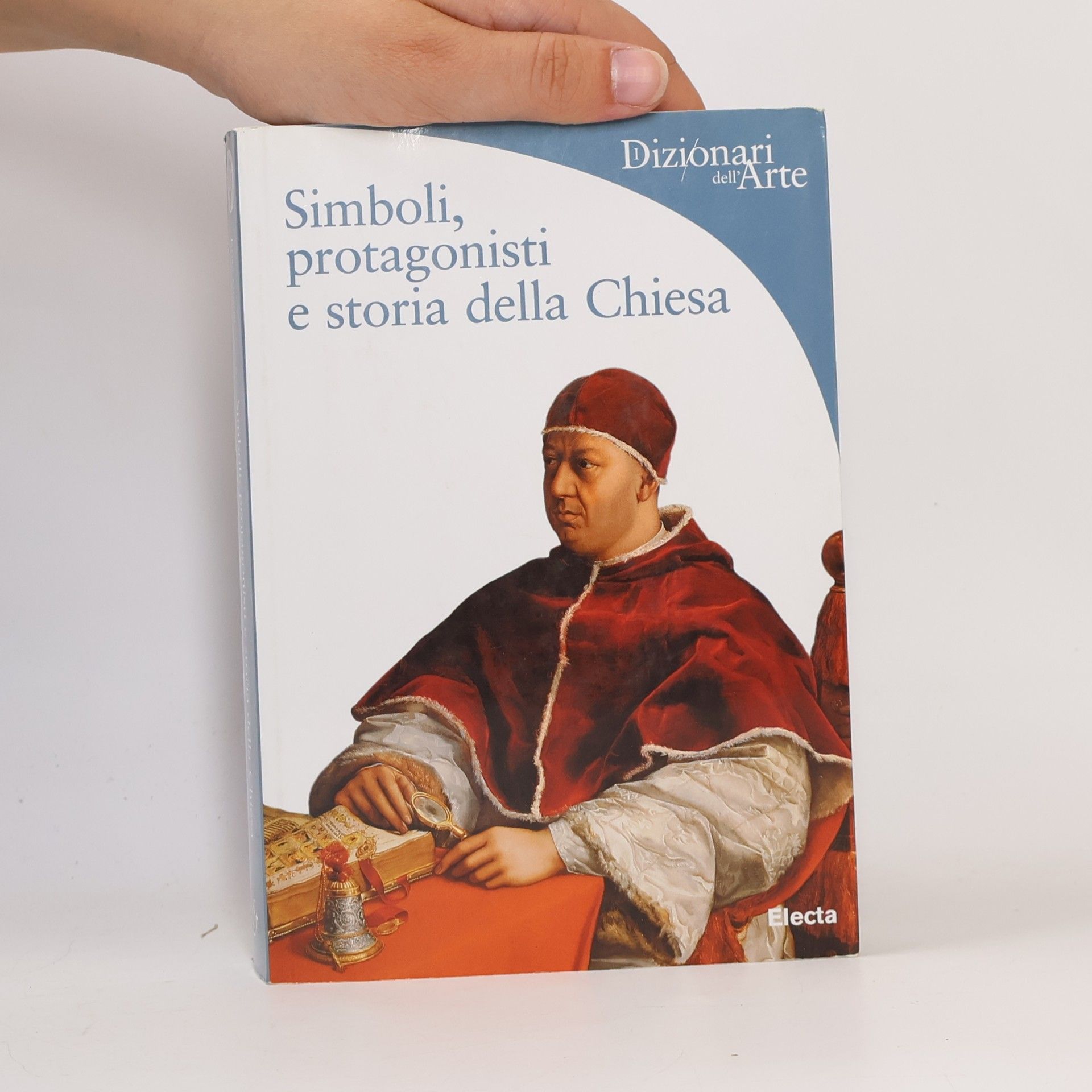 Rosa Giorgi Dizionari dell'Arte: Simboli, protagonisti e storia della Chiesa. Ediz. illustrata