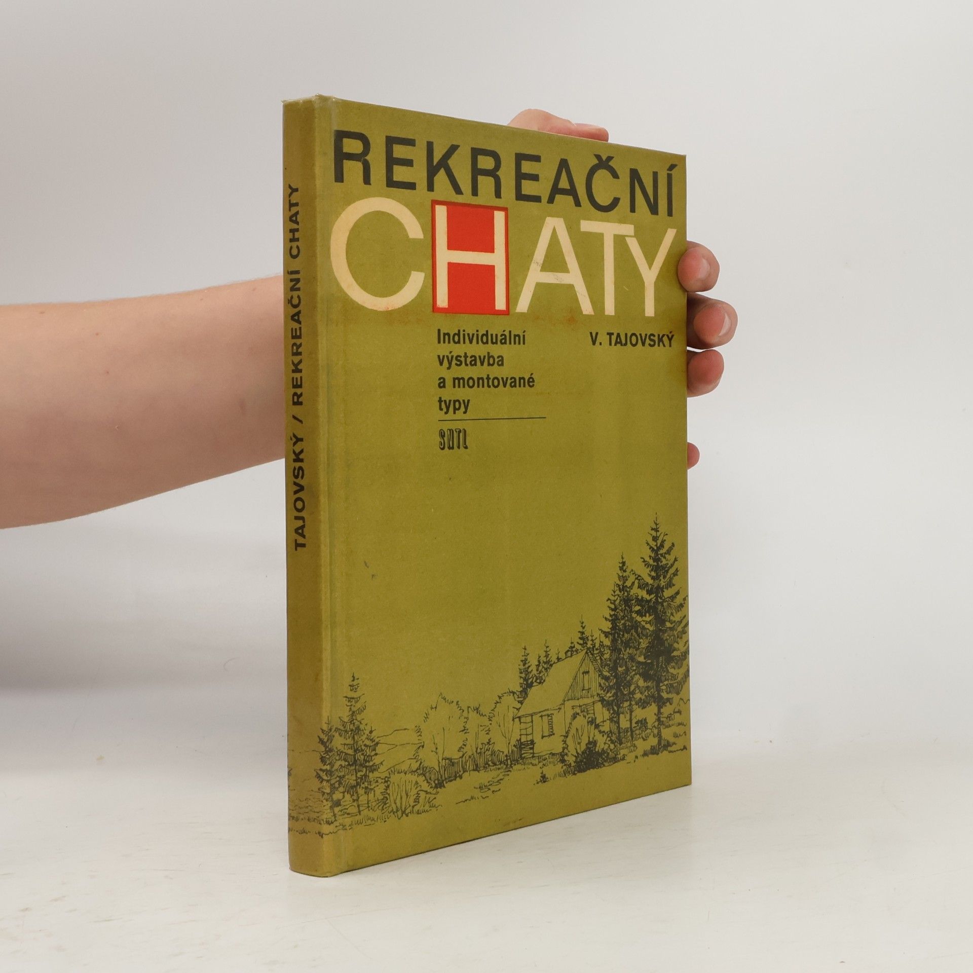 Rekreační chaty. Individuální výstavba a montované typy
