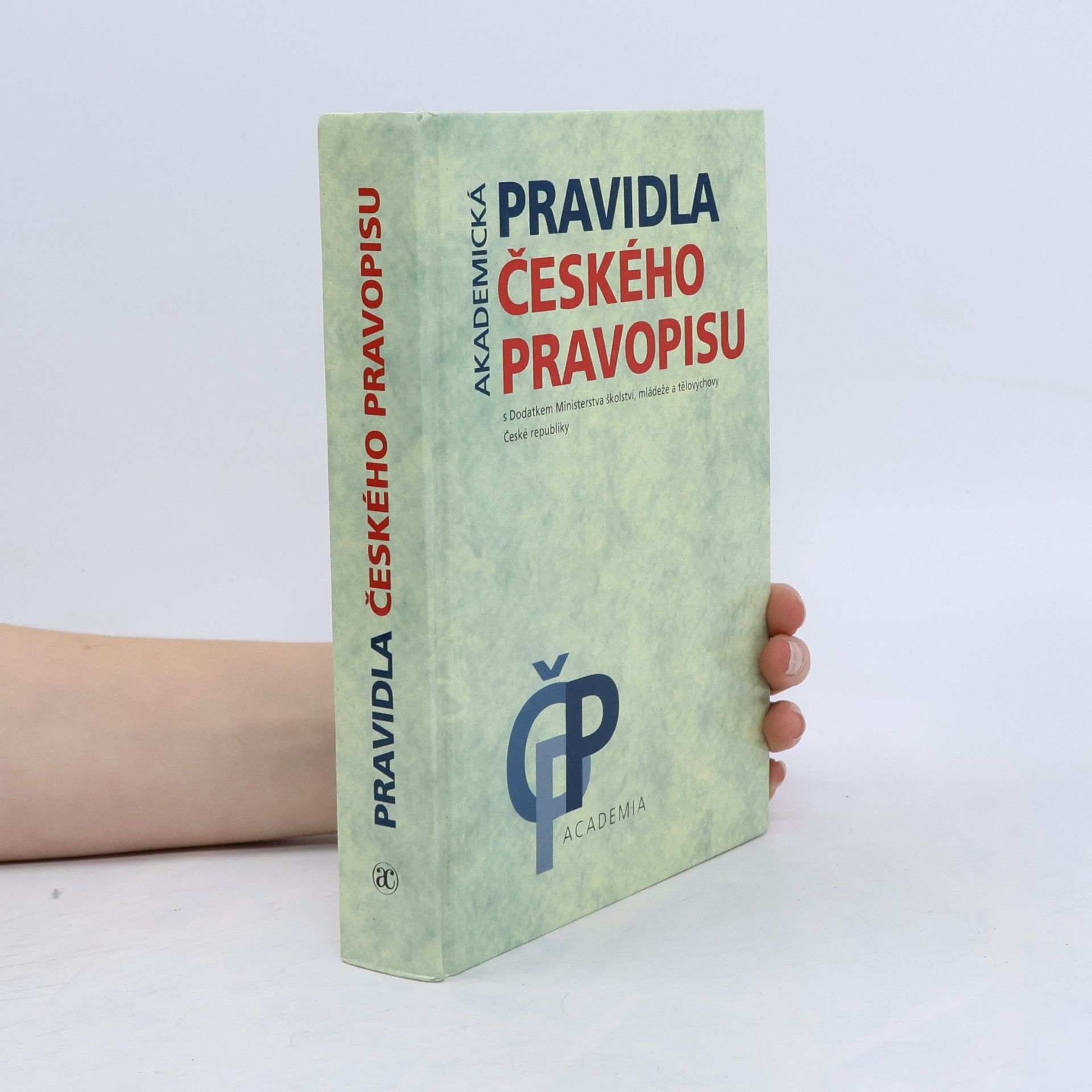 Collectif d'auteurs Akademická pravidla českého pravopisu